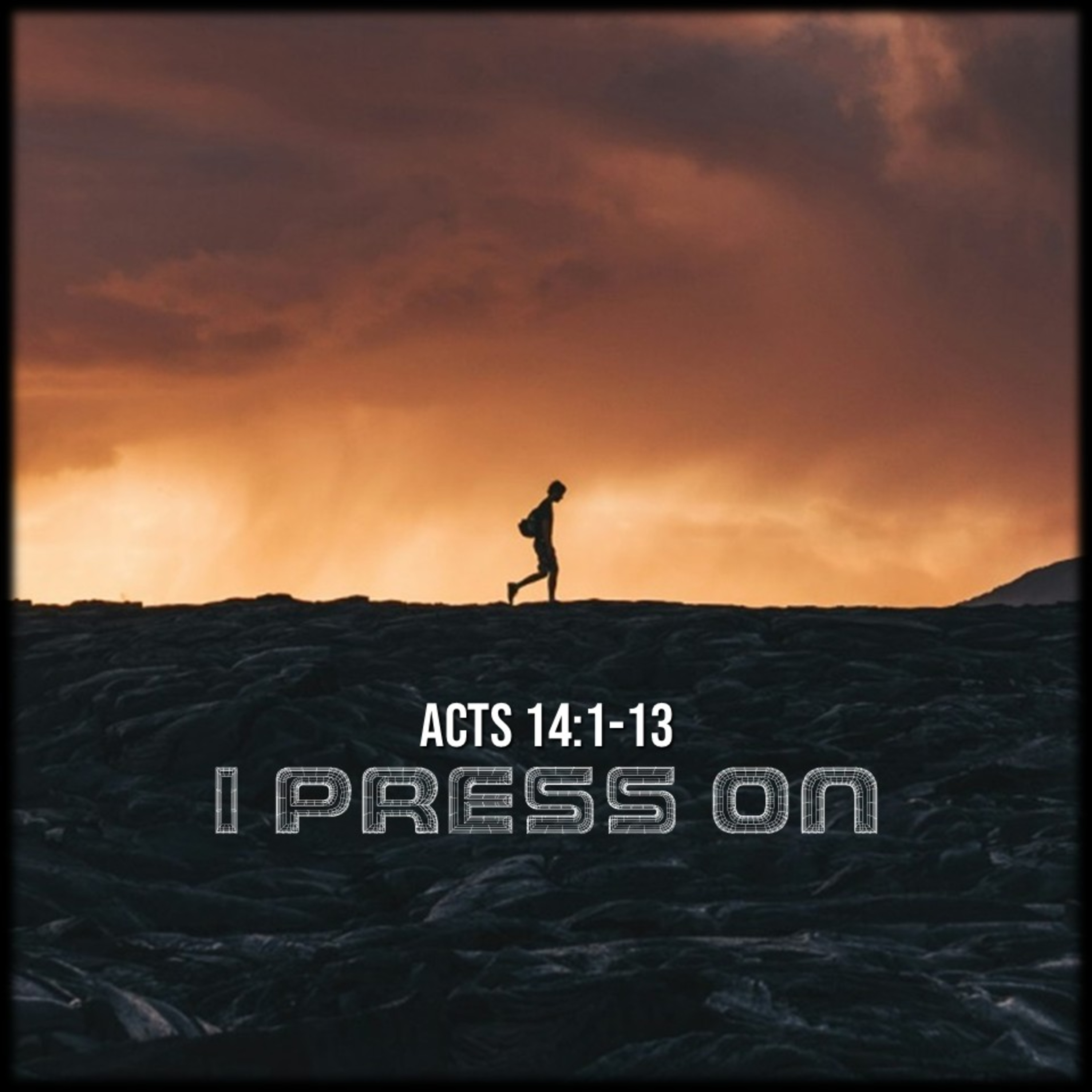Acts 14:1-13 | I Press On | Believers Church - Duluth Church Sermons - Verse by Verse Bible Studies episode artwork