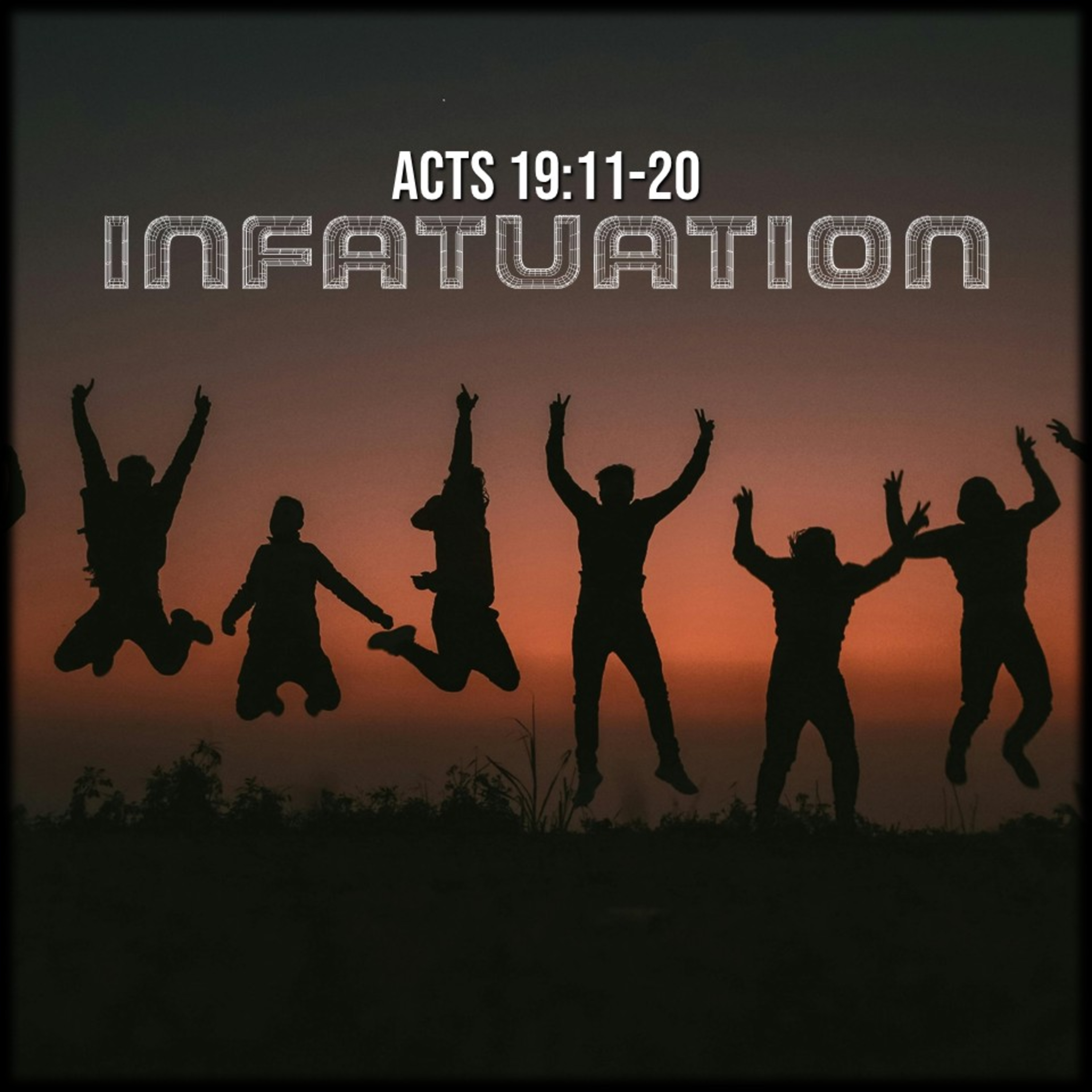 Acts 19:11-20 | Infatuated | Believers Church - Duluth Church Sermons - Verse by Verse Bible Studies episode artwork