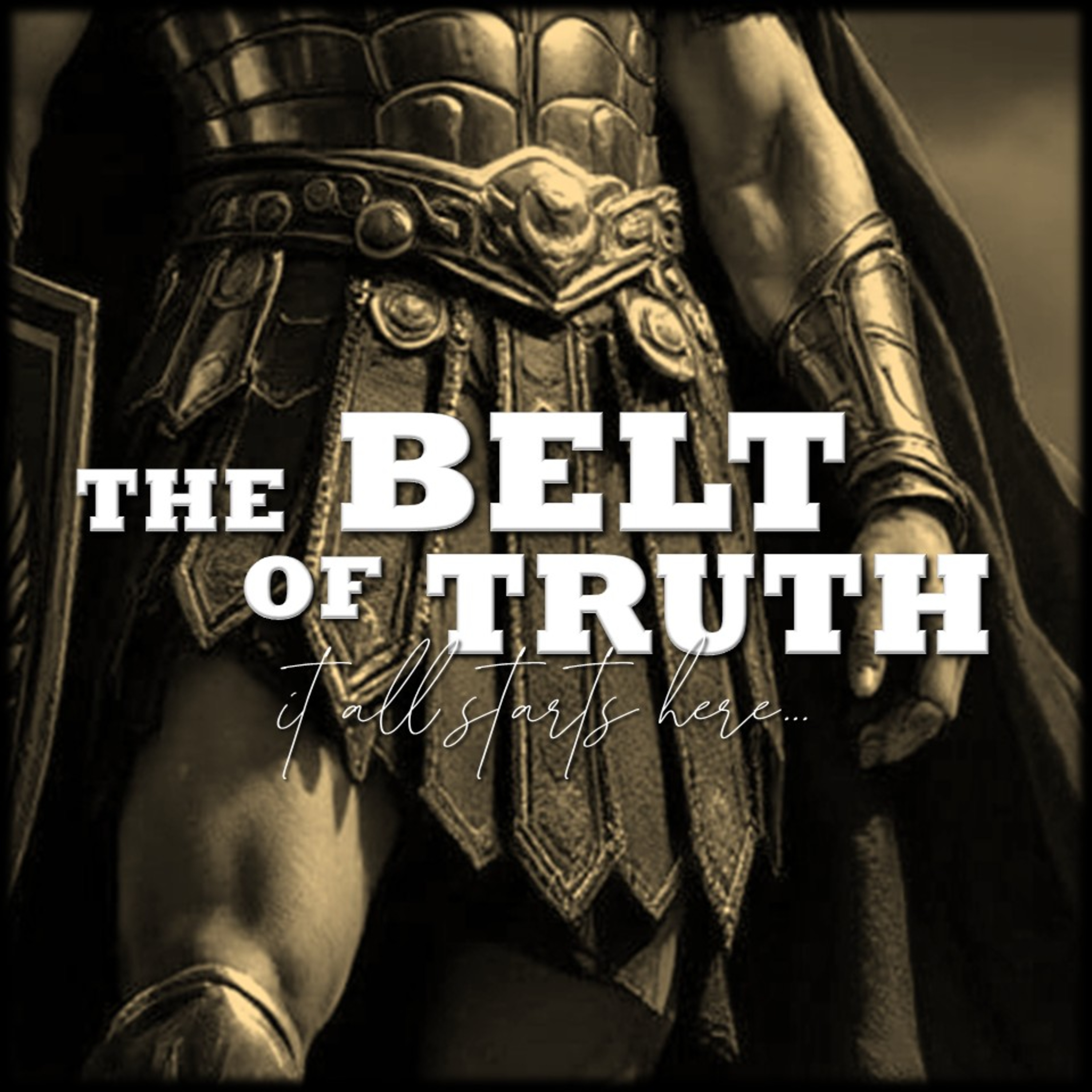 The Whole Armor: Week 1 - The BELT (it all starts here) | Believers Church - Duluth Church Sermons - Verse by Verse Bible Studies episode artwork