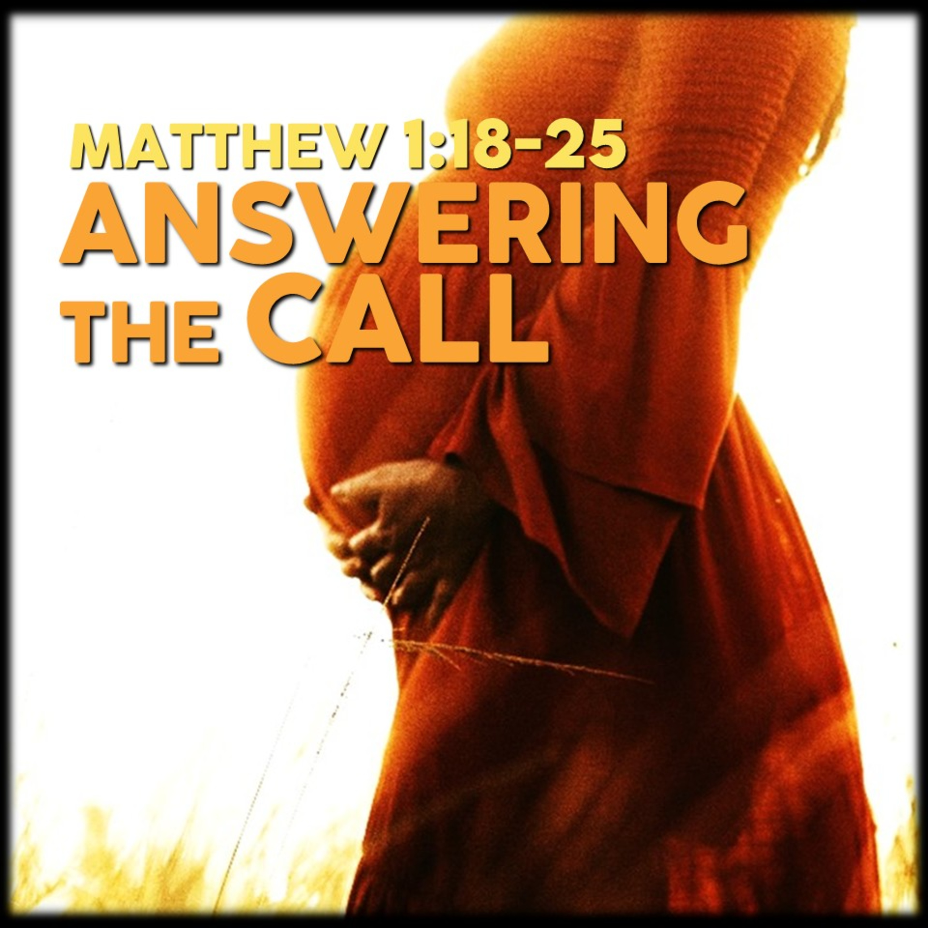 Matthew 1:18-25 | Answering the Call | Believers Church - Duluth Church Sermons - Verse by Verse Bible Studies episode artwork