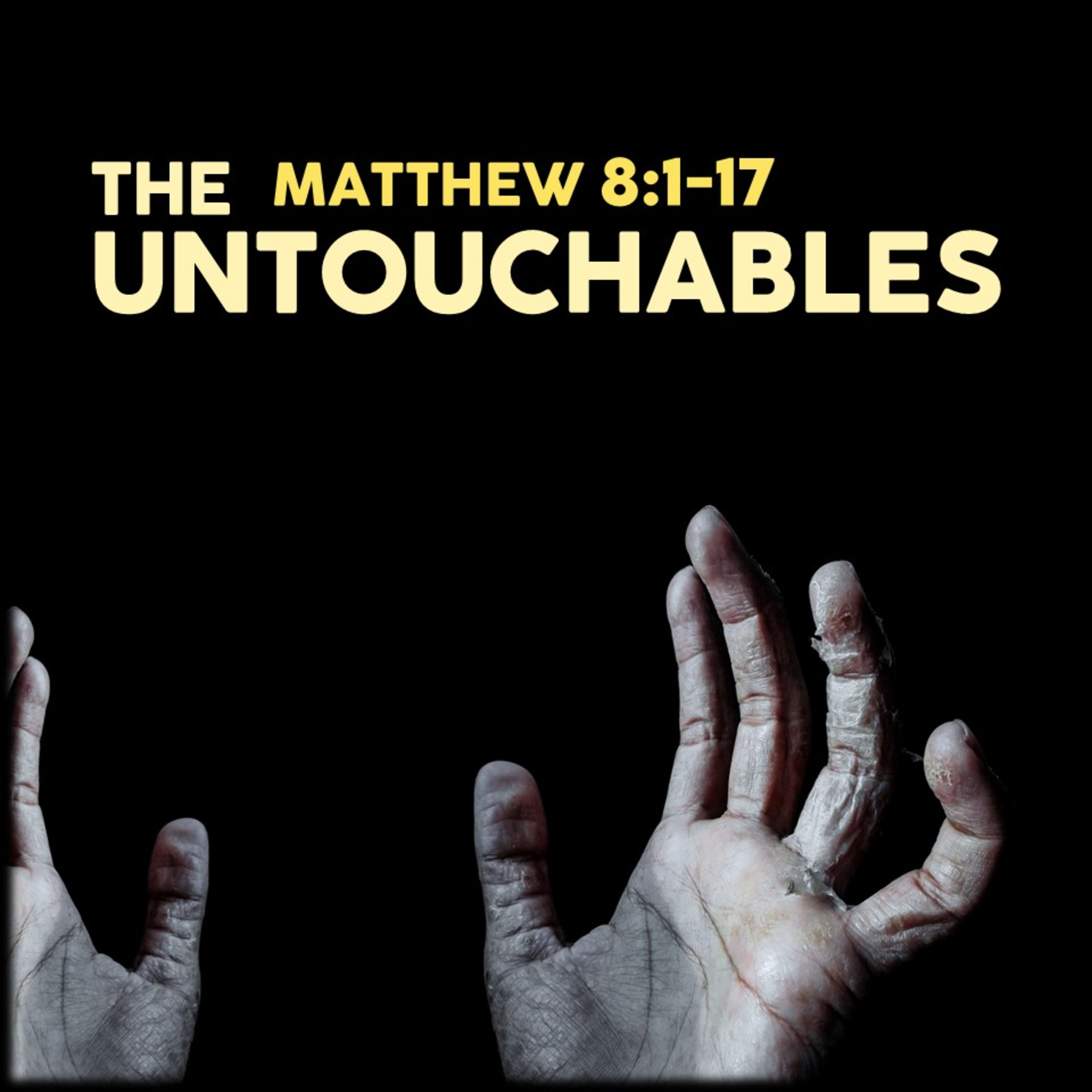 Matthew 8:1-17 | The Untouchables | Believers Church - Duluth Church Sermons - Verse by Verse Bible Studies episode artwork