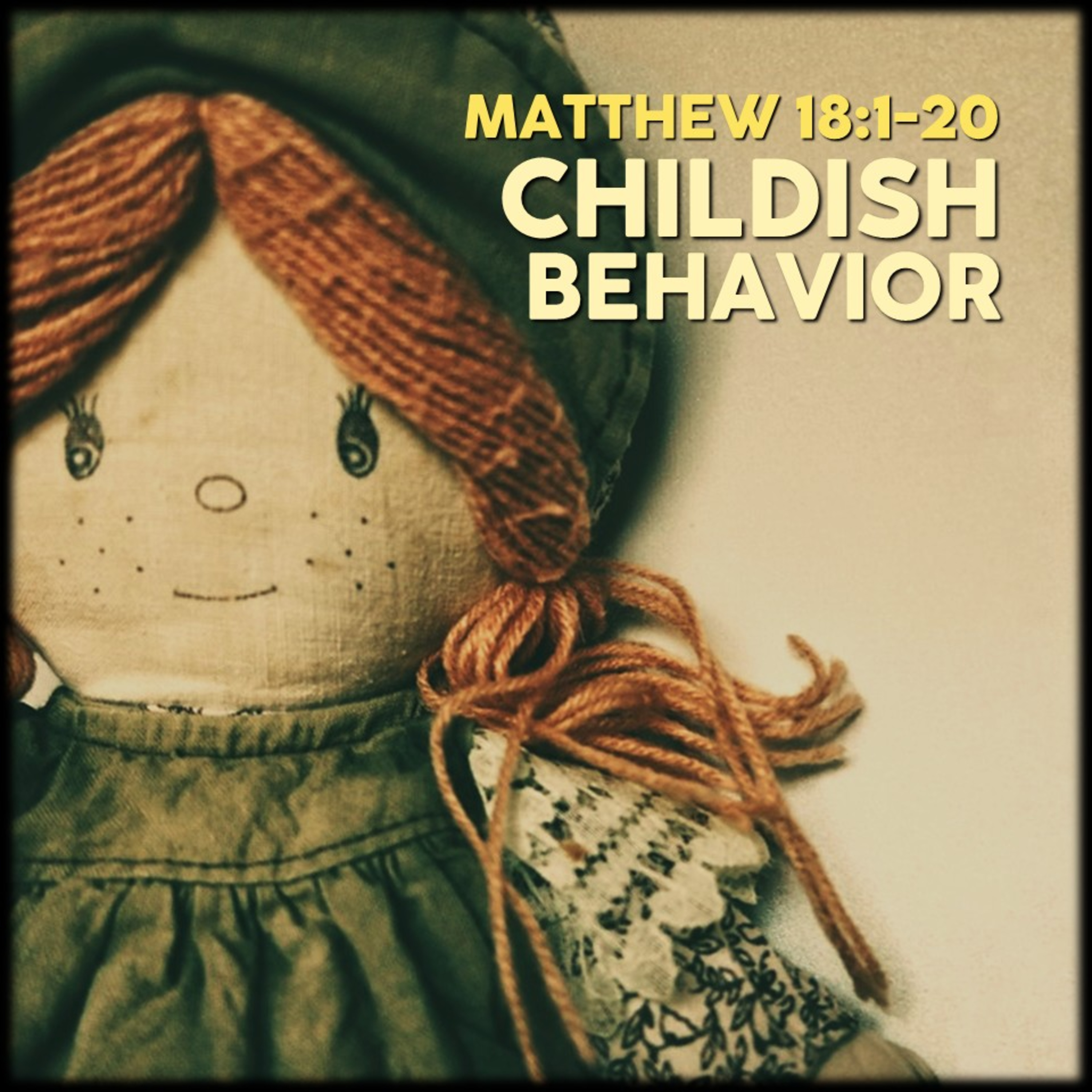 Matthew 18:1-20 | Childish Behavior | Believers Church - Duluth Church Sermons - Verse by Verse Bible Studies episode artwork
