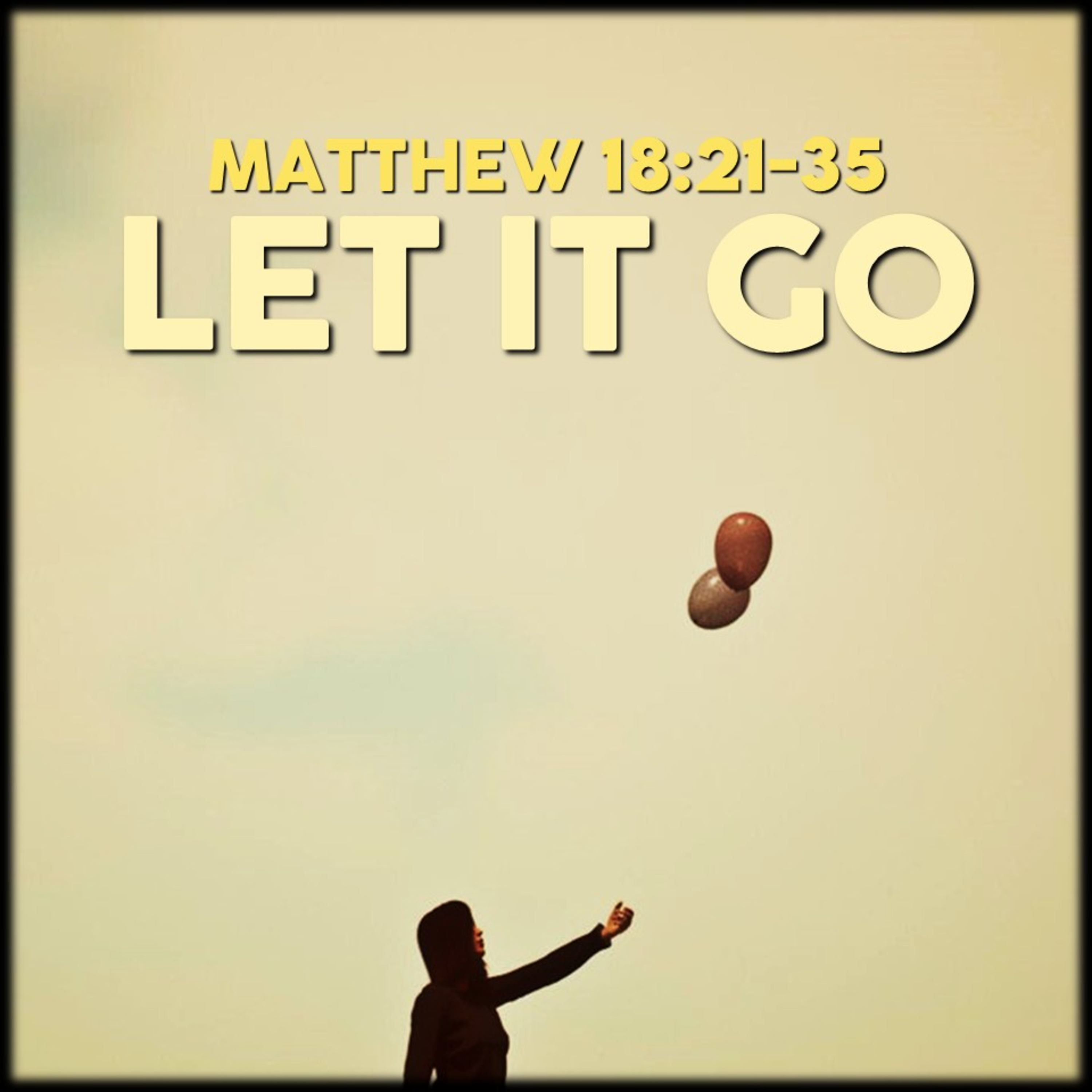 Matthew 18:21-35 | Let It Go | Believers Church - Duluth Church Sermons - Verse by Verse Bible Studies episode artwork
