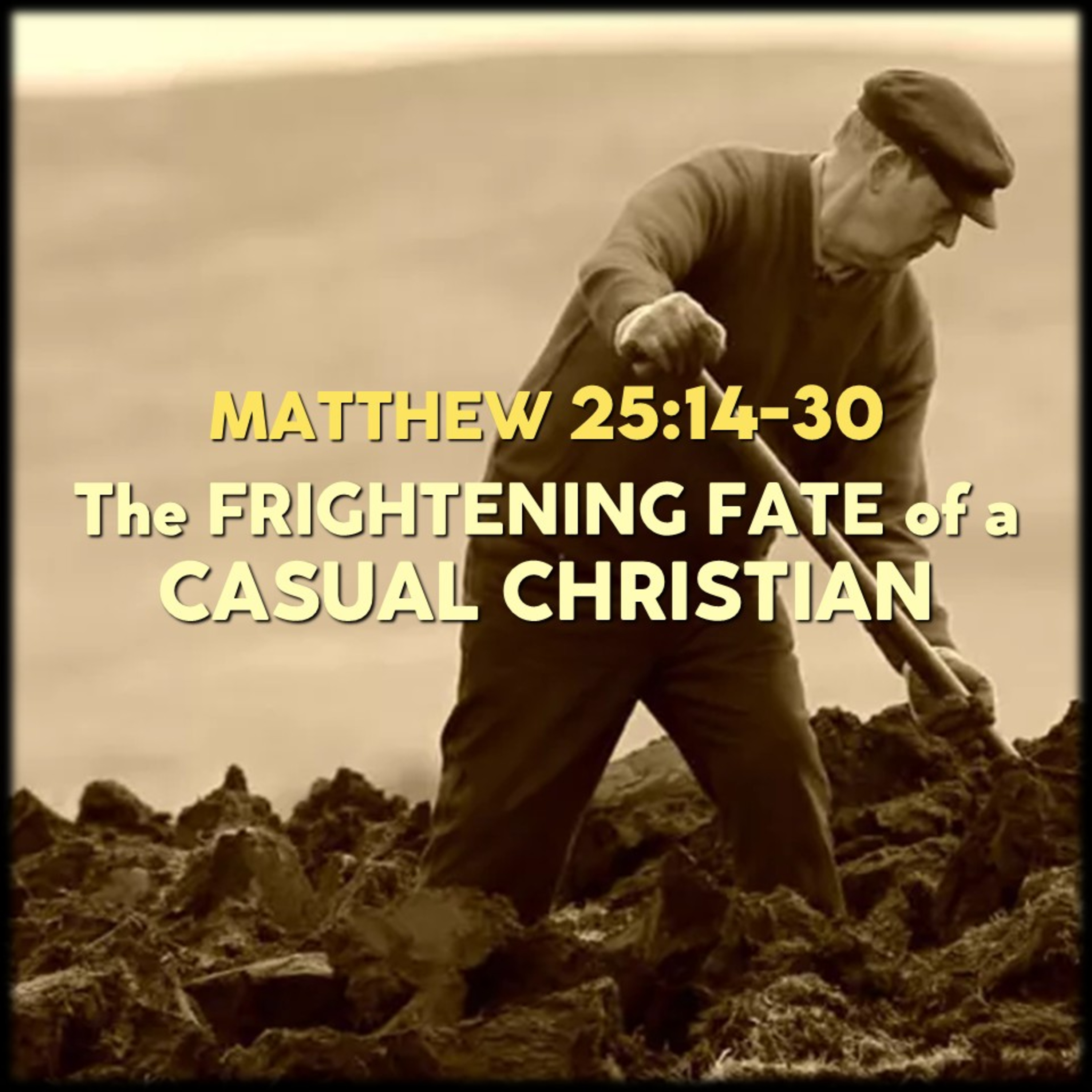 Matthew 25:14-30 | The Frightening Fate of a Casual Christian | Believers Church - Duluth Church Sermons - Verse by Verse Bible Studies episode artwork