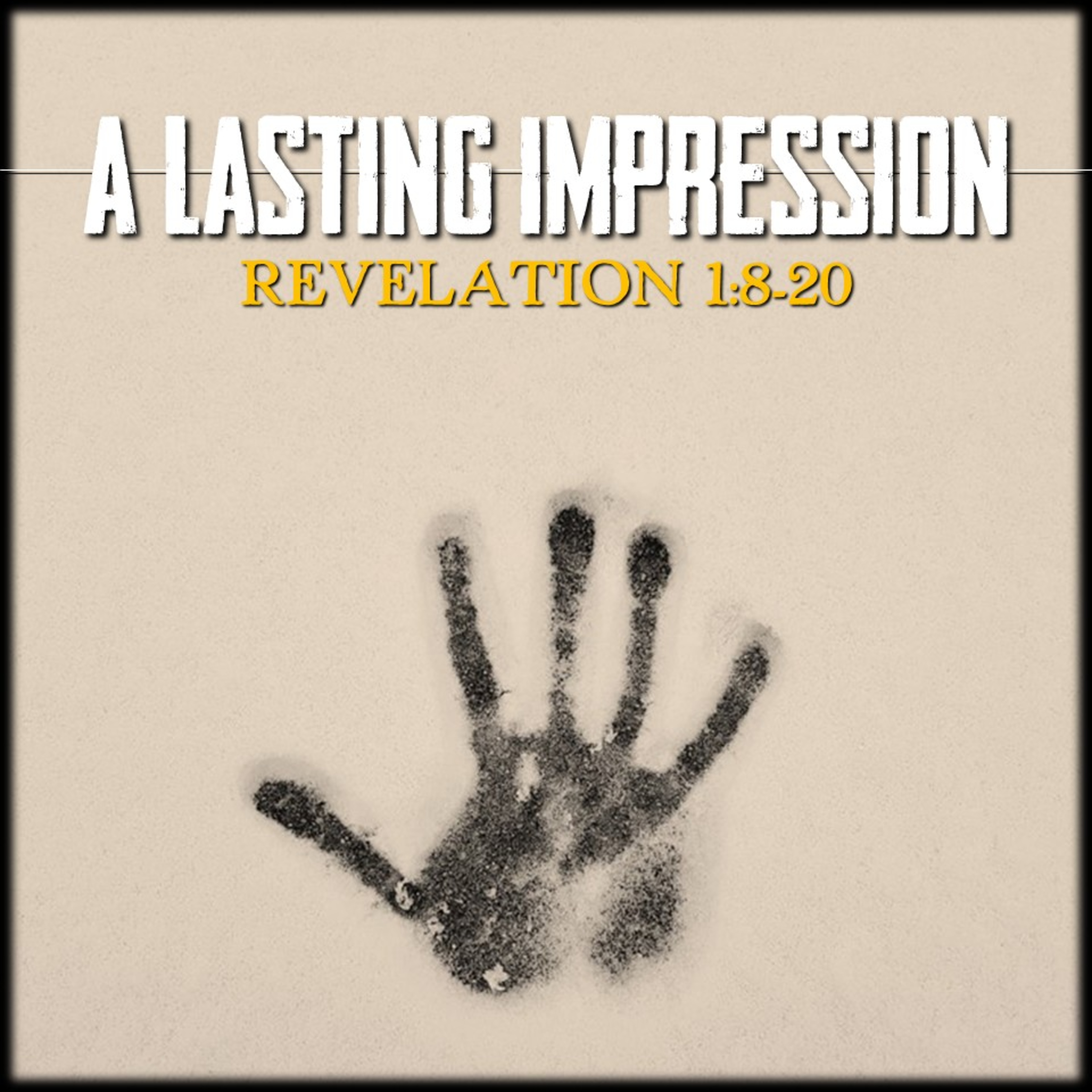 A Lasting Impression | Revelation 1:8-20 | Believers Church - Duluth Church Sermons - Verse by Verse Bible Studies episode artwork