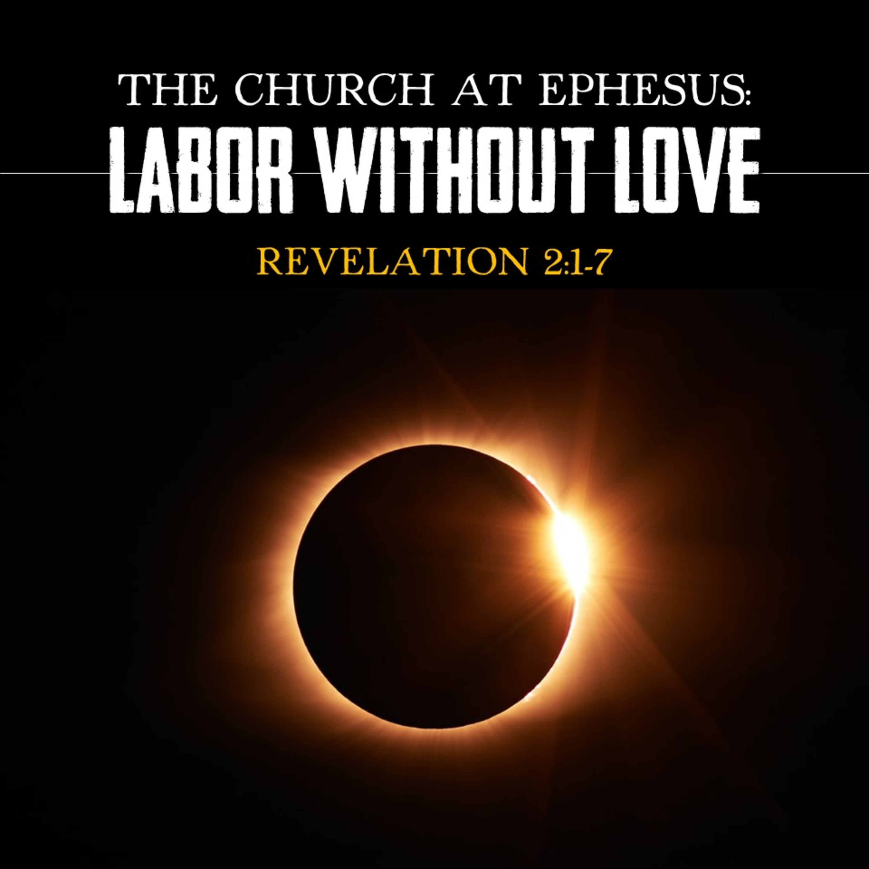Ephesus: Labor Without Love | Revelation 2:1-7 | Believers Church - Duluth Church Sermons - Verse by Verse Bible Studies episode artwork
