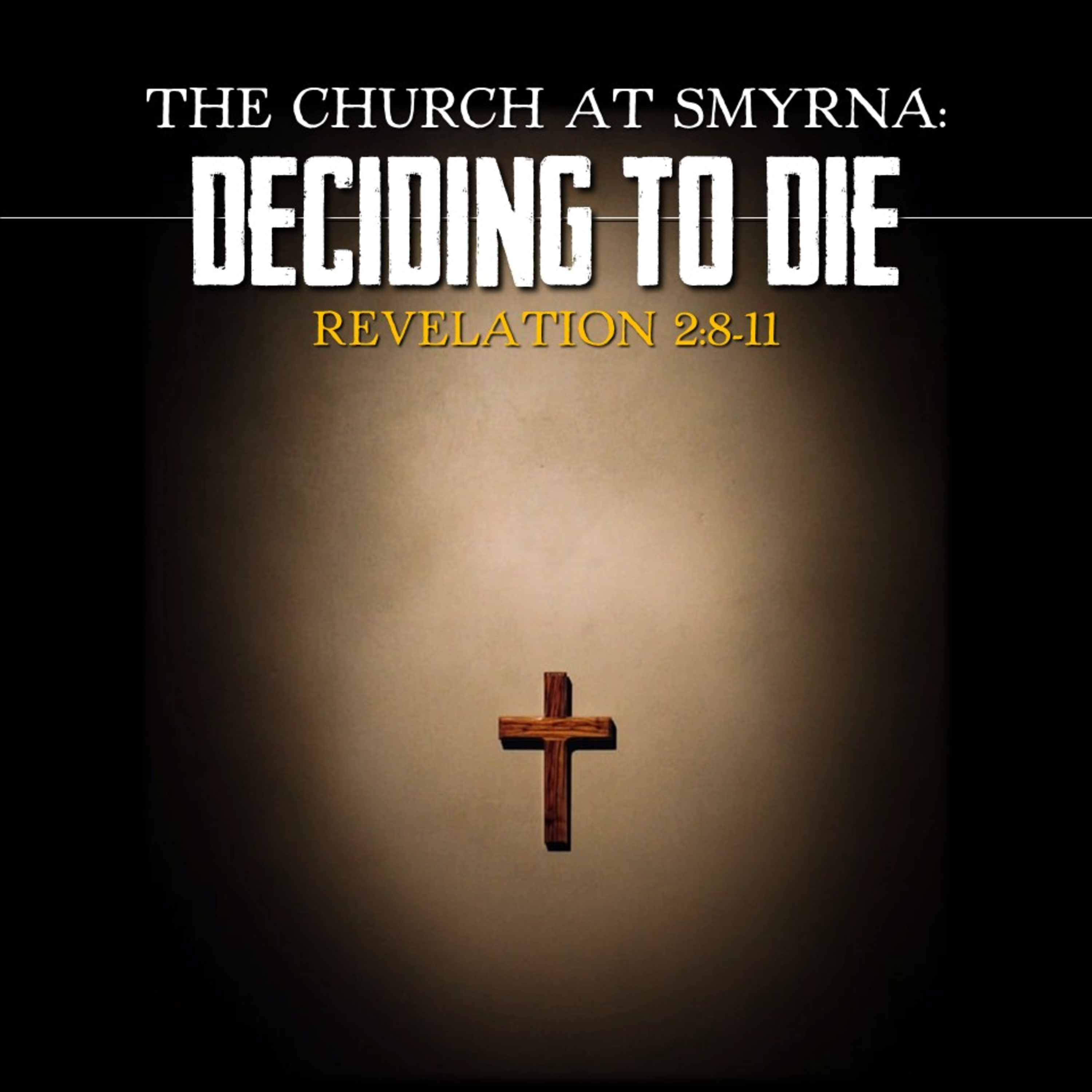 Smyrna: Deciding to Die | Revelation 2:8-11 | Believers Church - Duluth Church Sermons - Verse by Verse Bible Studies episode artwork