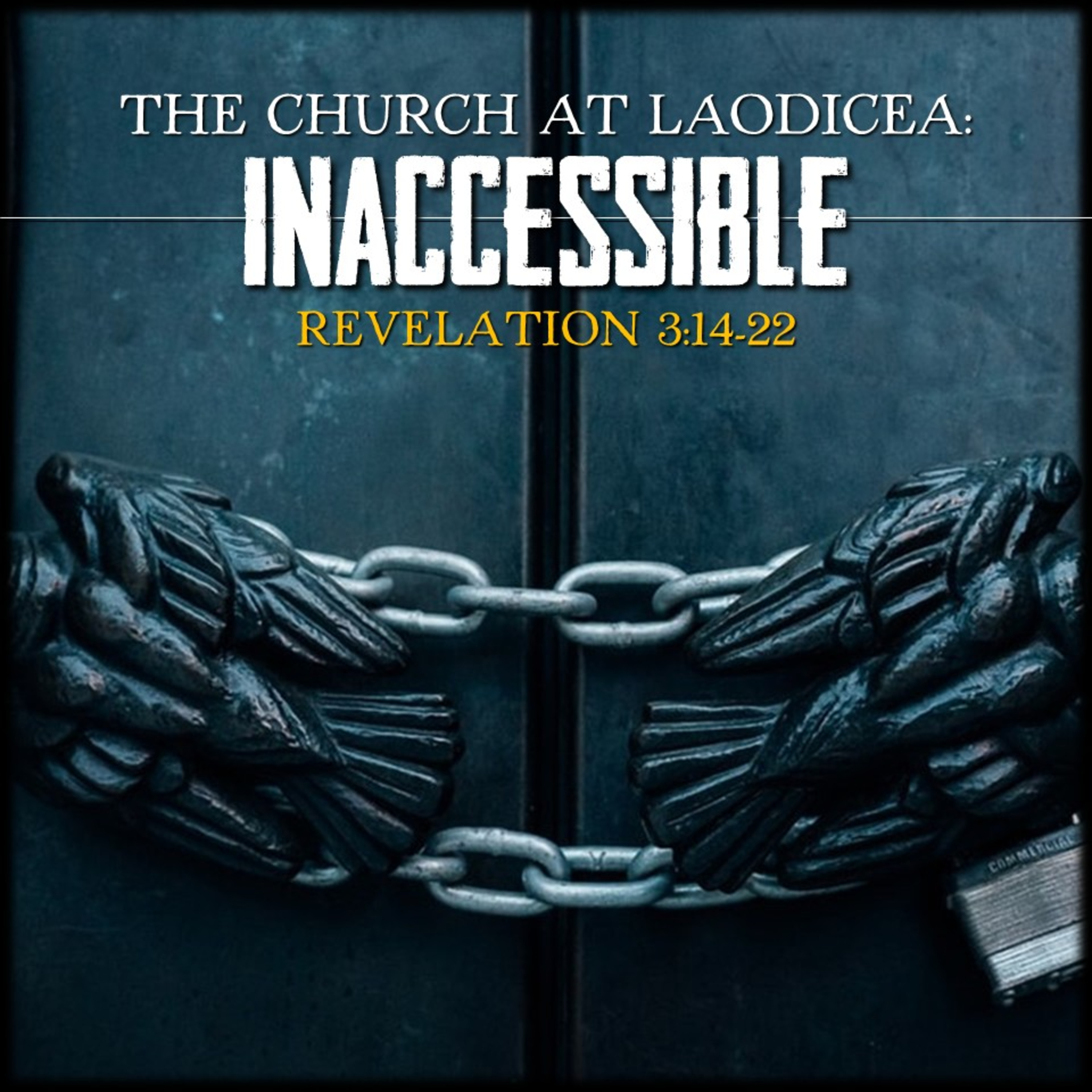 Laodicea: Inaccessible | Revelation 3:14-22 | Believers Church - Duluth Church Sermons - Verse by Verse Bible Studies episode artwork