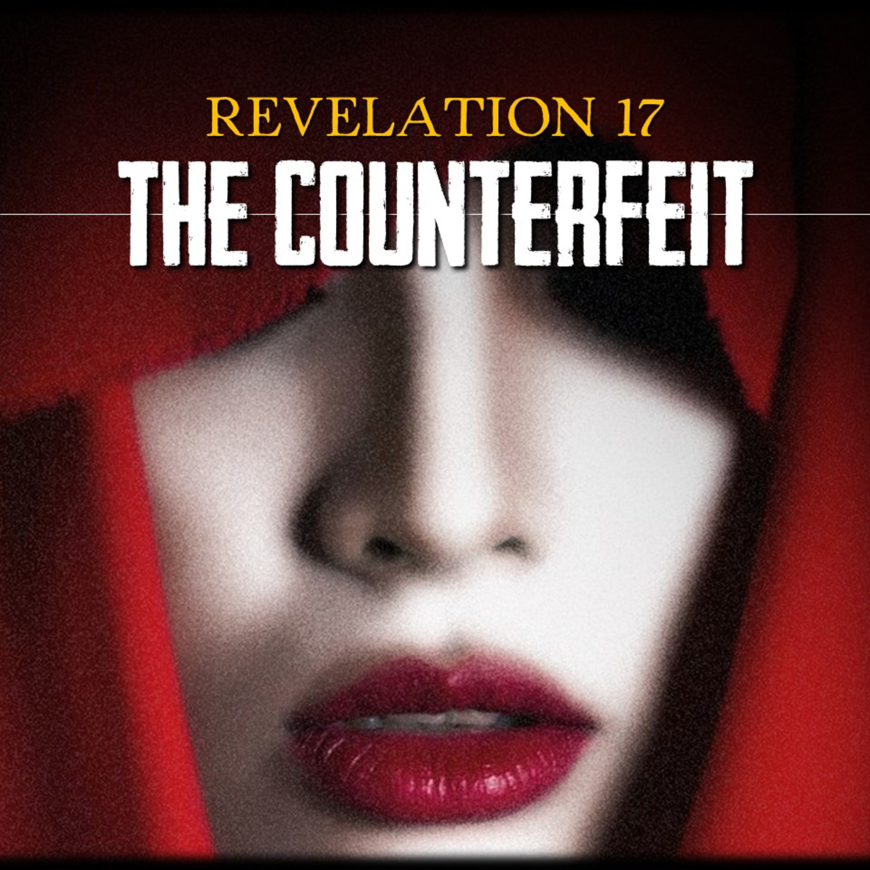 The Counterfeit | Revelation 17 | Believers Church - Duluth Church Sermons - Verse by Verse Bible Studies episode artwork