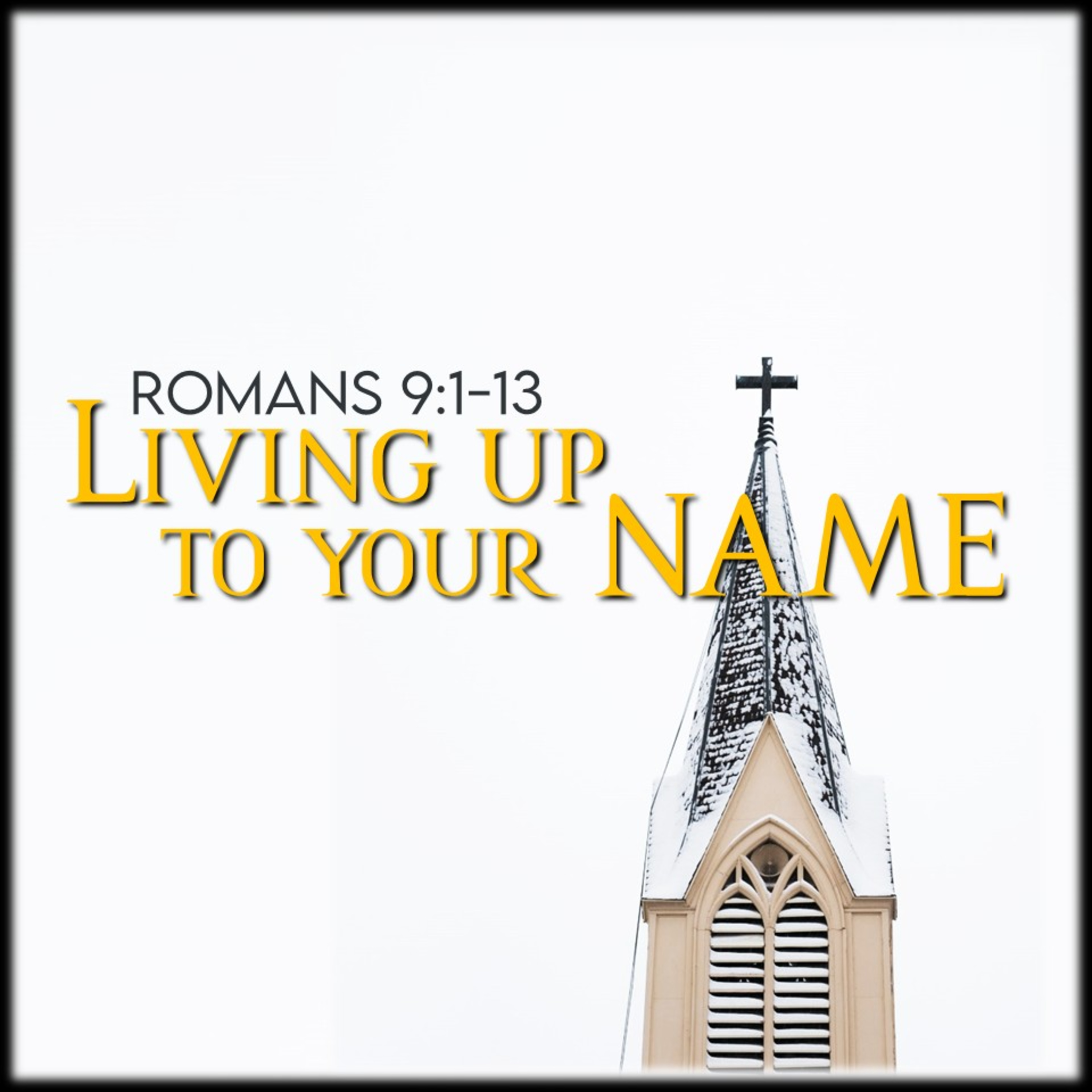 Romans 9:1-13 | Living Up To Your Name | Believers Church - Duluth Church Sermons - Verse by Verse Bible Studies episode artwork