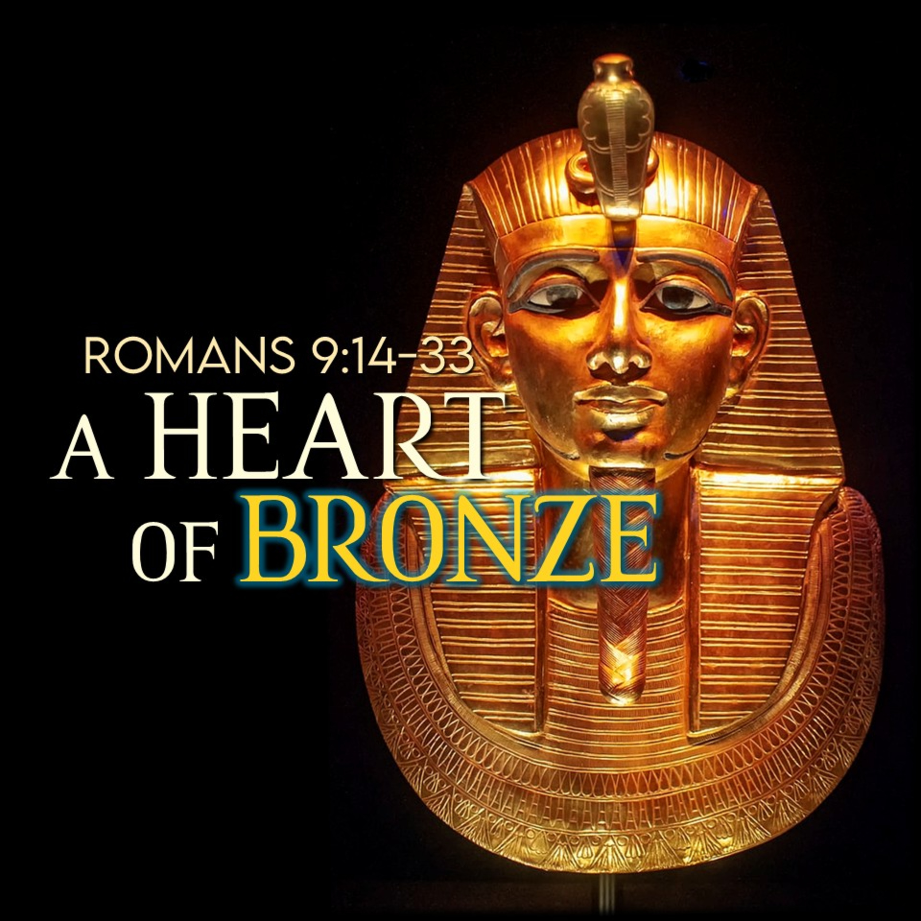 Romans 9:14-33 | A Heart of Bronze | Believers Church - Duluth Church Sermons - Verse by Verse Bible Studies episode artwork