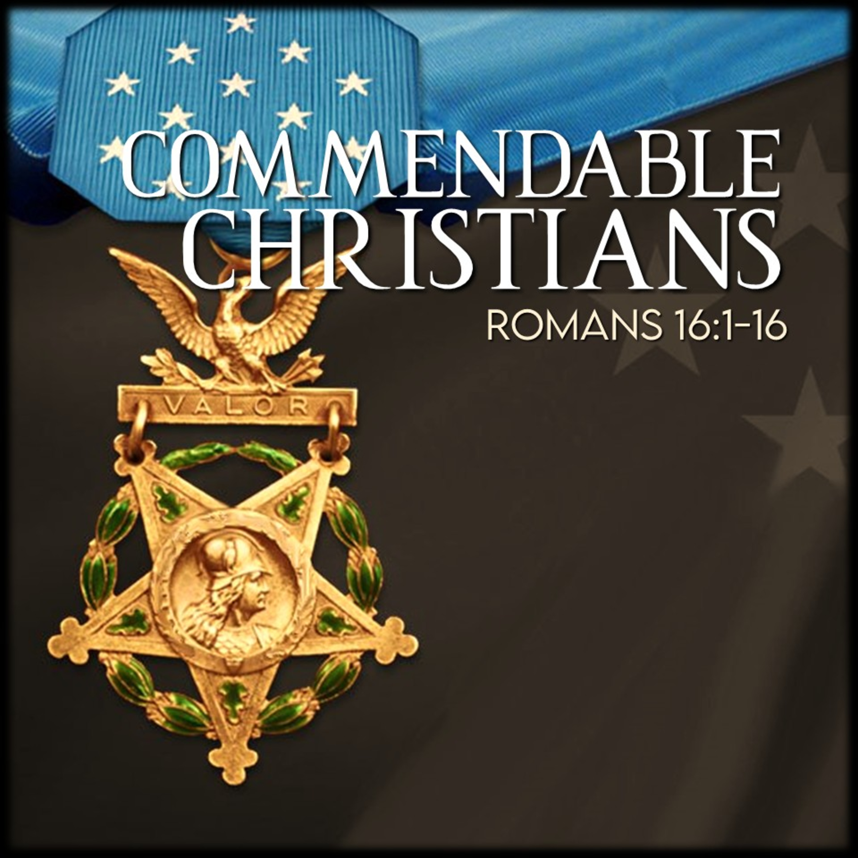 Romans 16:1-16 | Commendable Christians | Believers Church - Duluth Church Sermons - Verse by Verse Bible Studies episode artwork