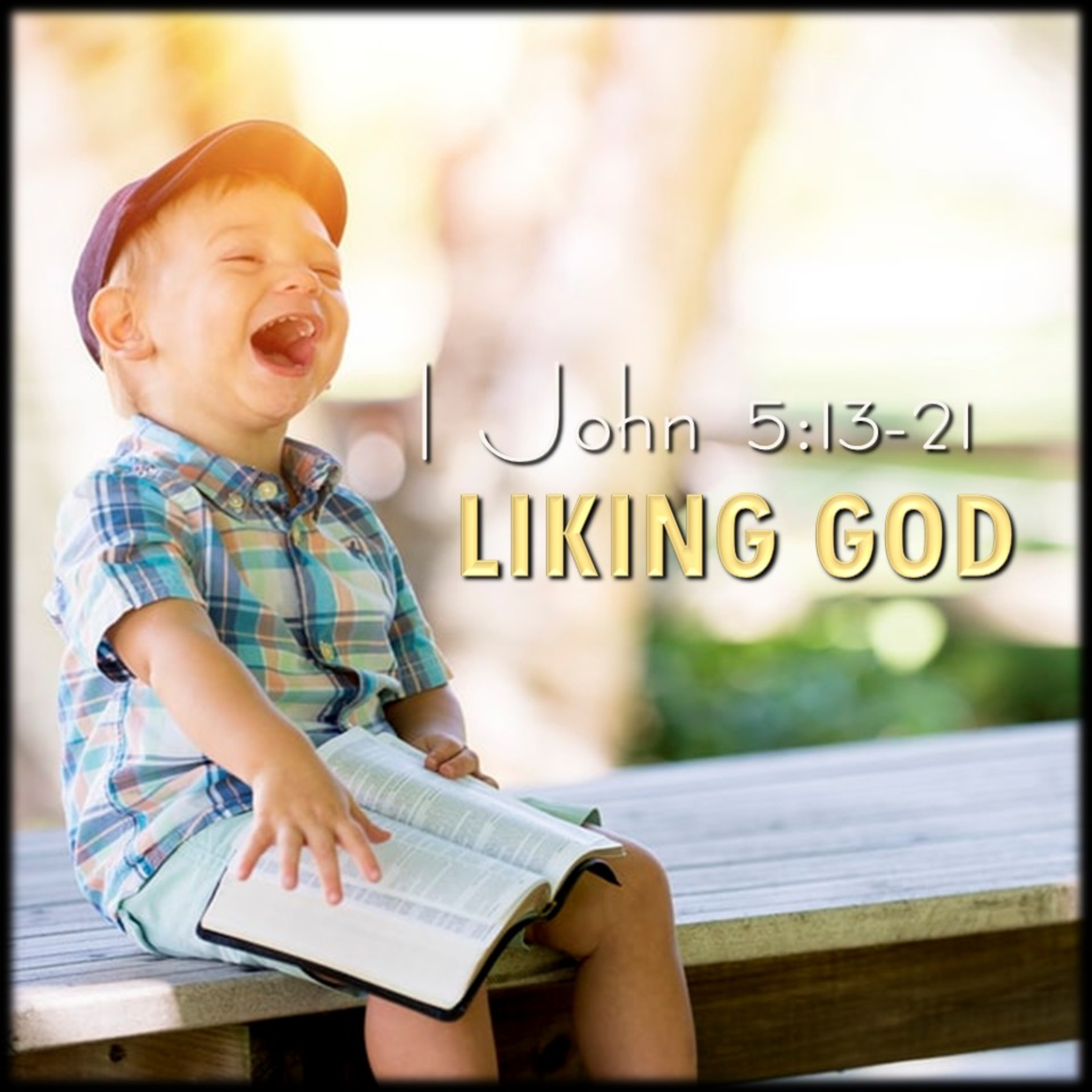 Liking God | I John 5:13-21 | Believers Church - Duluth Church Sermons - Verse by Verse Bible Studies episode artwork
