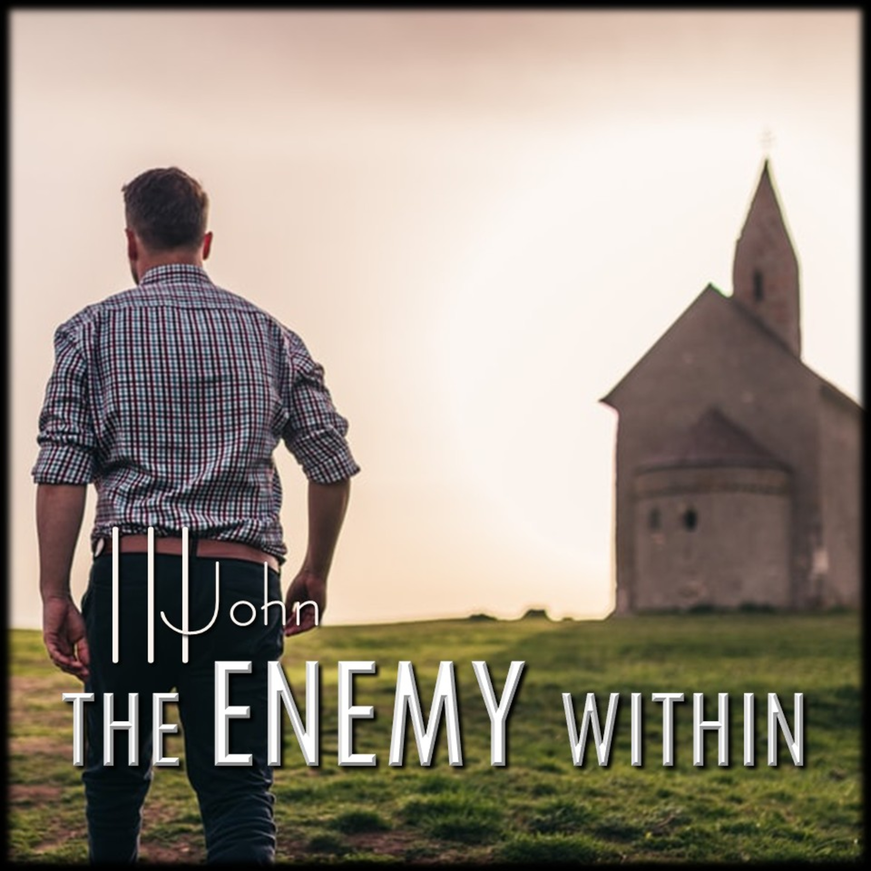 The Enemy Within | 3 John | Believers Church - Duluth Church Sermons - Verse by Verse Bible Studies episode artwork