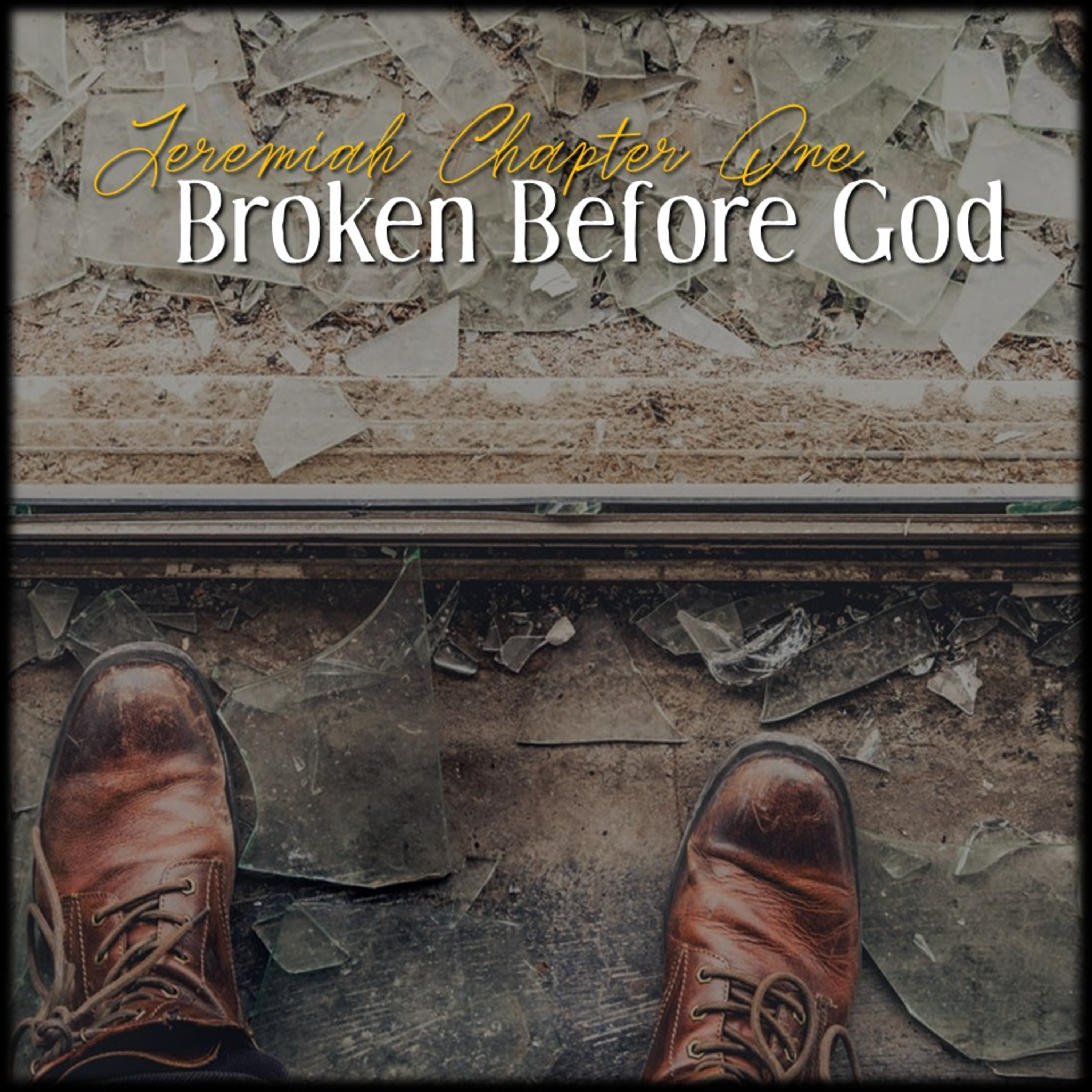 Broken Before God | Jeremiah 1 | Believers Church - Duluth Church Sermons - Verse by Verse Bible Studies episode artwork