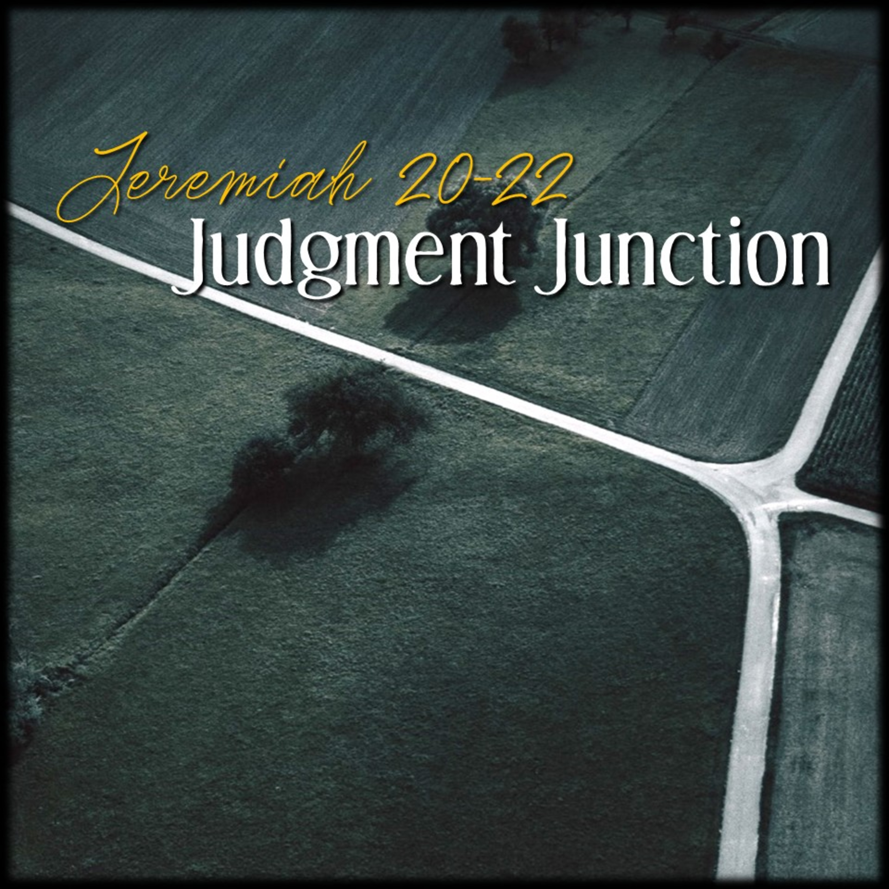 Judgment Junction | Jeremiah 20-22 | Believers Church - Duluth Church Sermons - Verse by Verse Bible Studies episode artwork