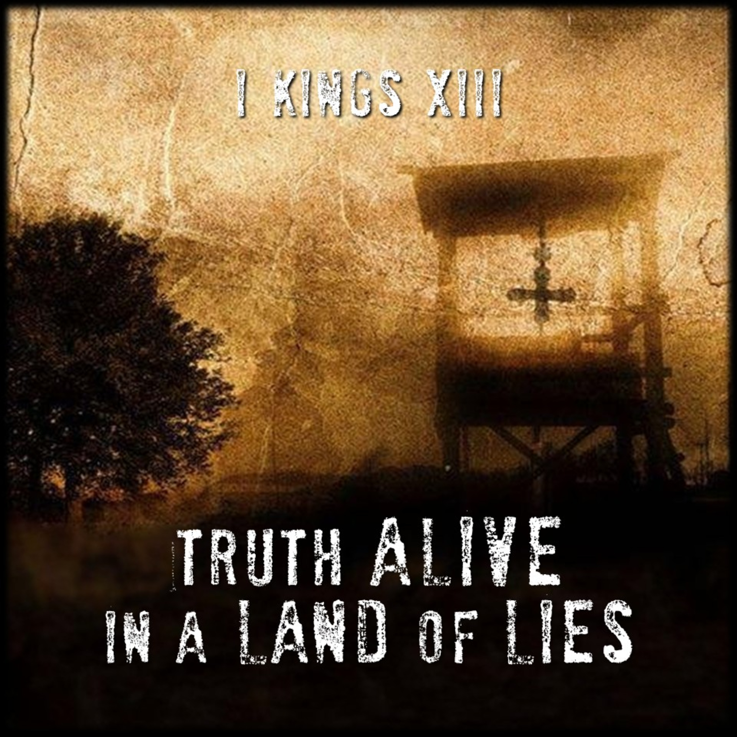 1 Kings 13 | Truth Alive in a Land of Lies | Believers Church - Duluth Church Sermons - Verse by Verse Bible Studies episode artwork
