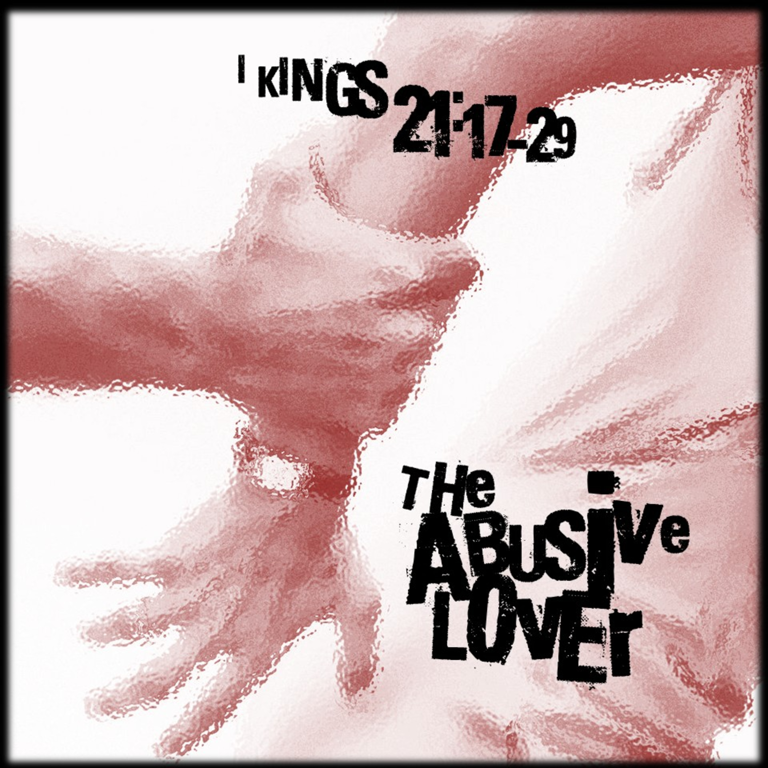 1 Kings 21:17-29 | The Abusive Lover | Believers Church - Duluth Church Sermons - Verse by Verse Bible Studies episode artwork