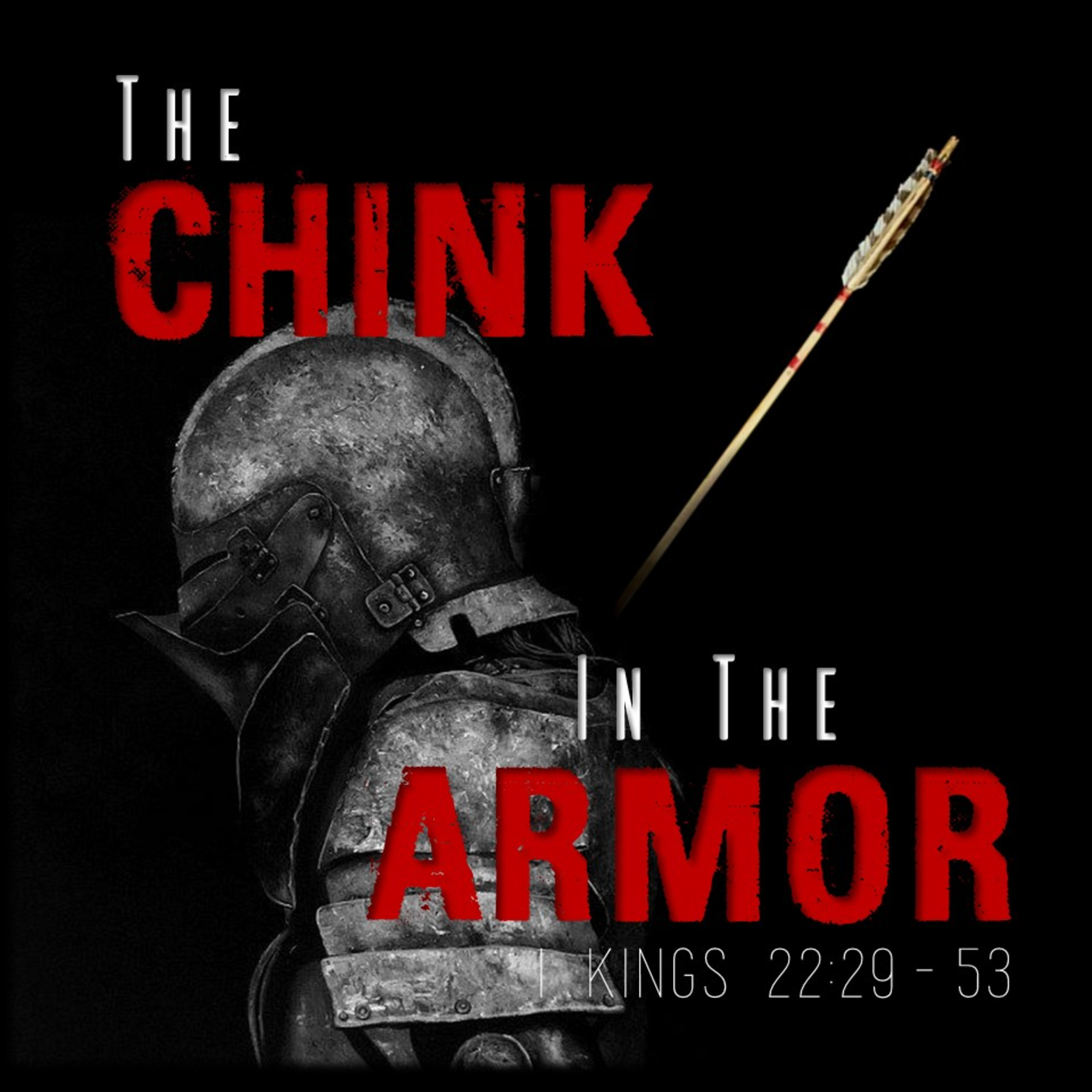 1 Kings 22:29-53 | The Chink in the Armor | Believers Church - Duluth Church Sermons - Verse by Verse Bible Studies episode artwork