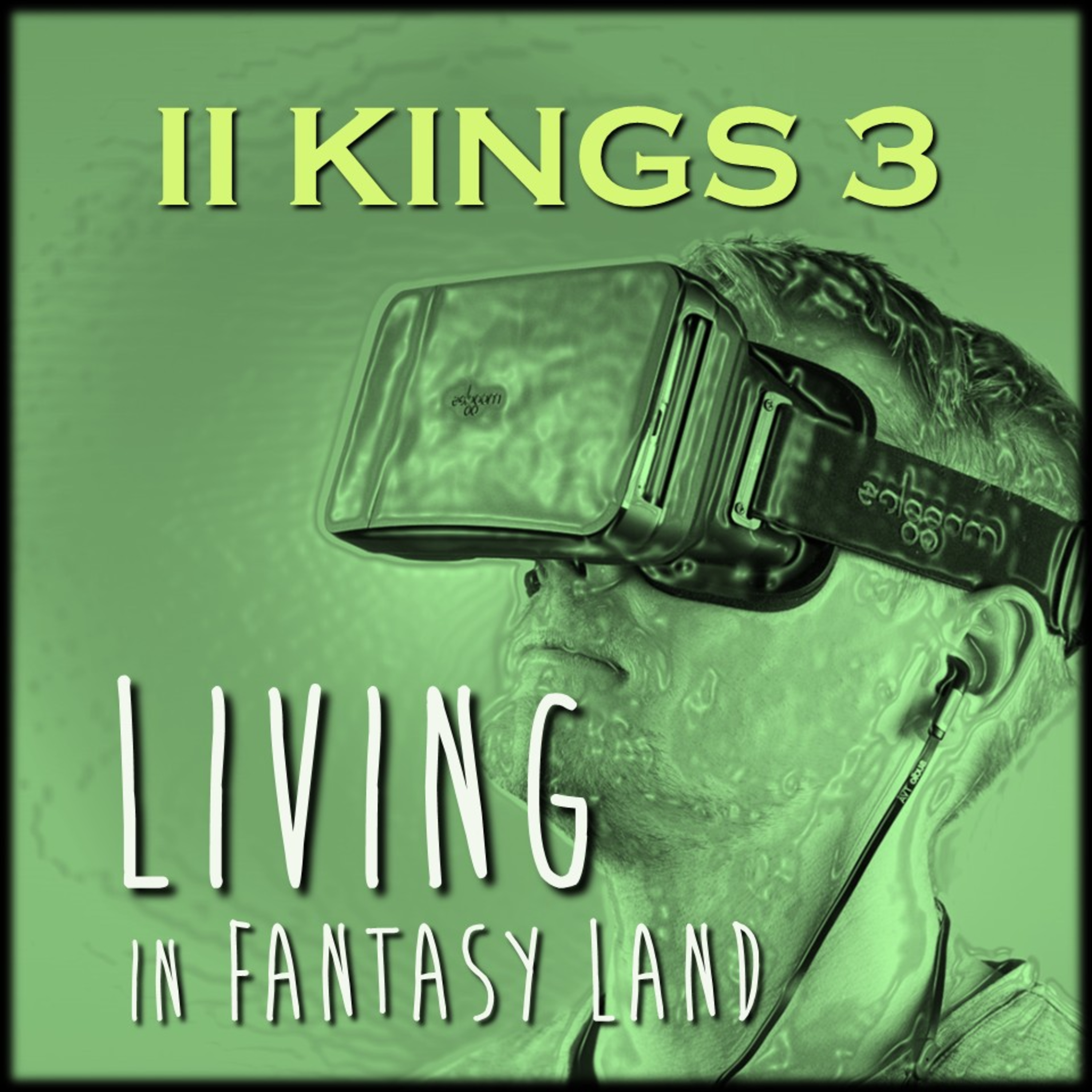 II Kings 3 | Living in Fantasy Land | Believers Church - Duluth Church Sermons - Verse by Verse Bible Studies episode artwork