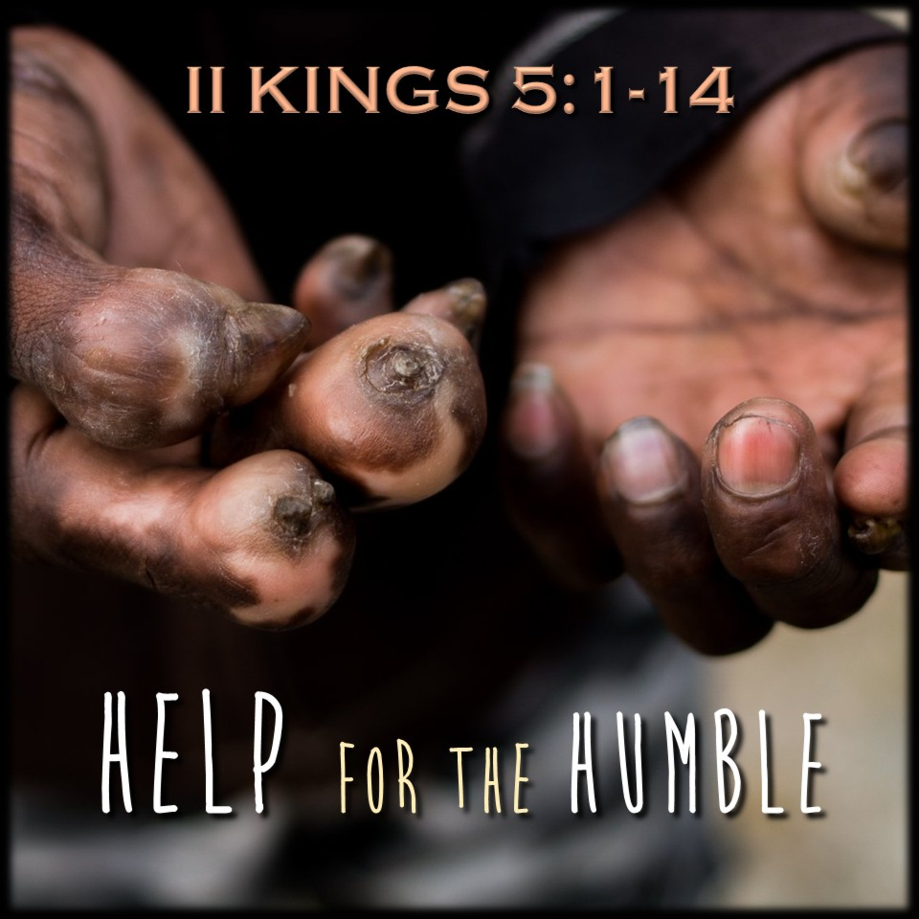 II Kings 5:1-14 | Help for the Humble | Believers Church - Duluth Church Sermons - Verse by Verse Bible Studies episode artwork