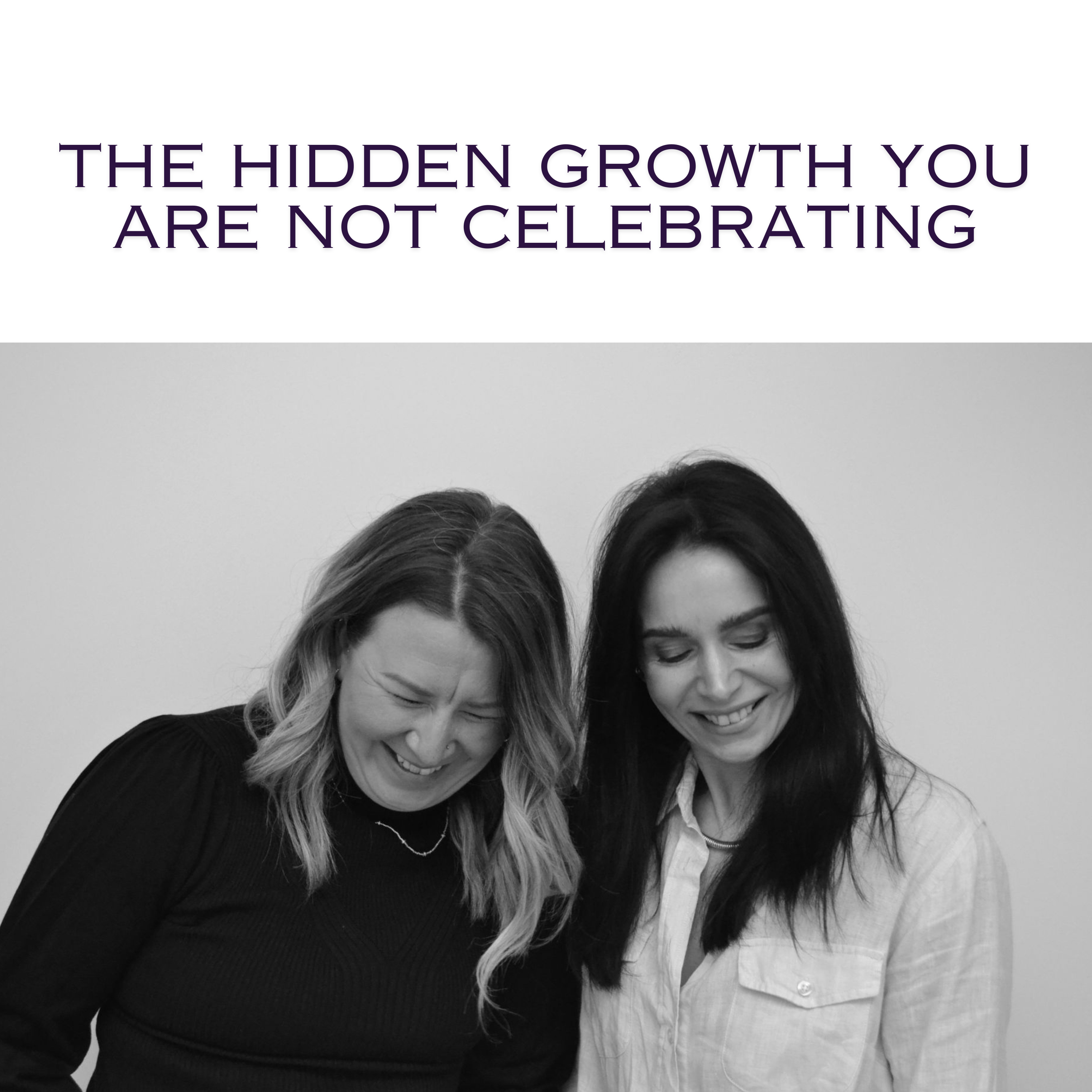 The Hidden Growth You’re Not Celebrating episode artwork