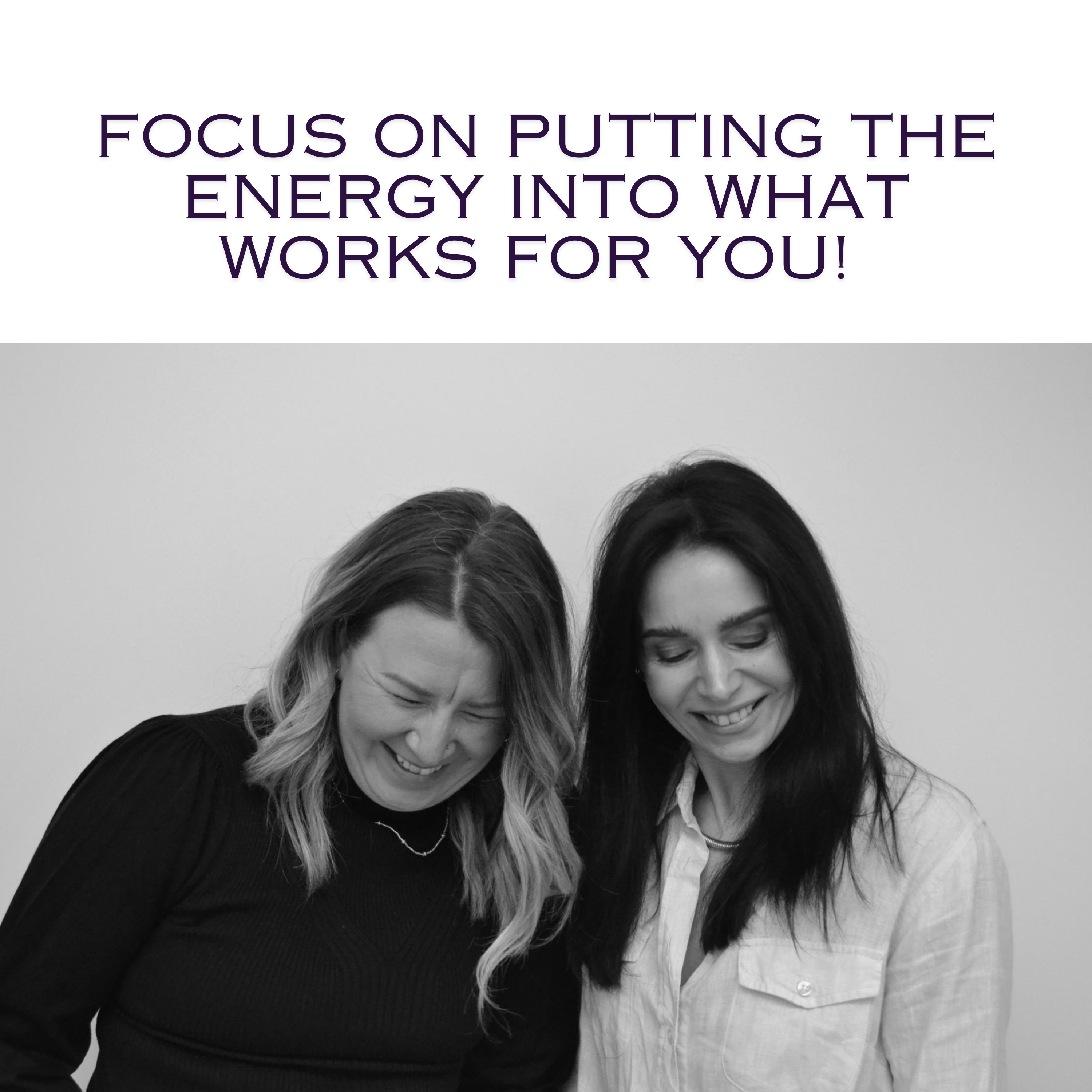 Focus on putting the energy into what works for you! episode artwork