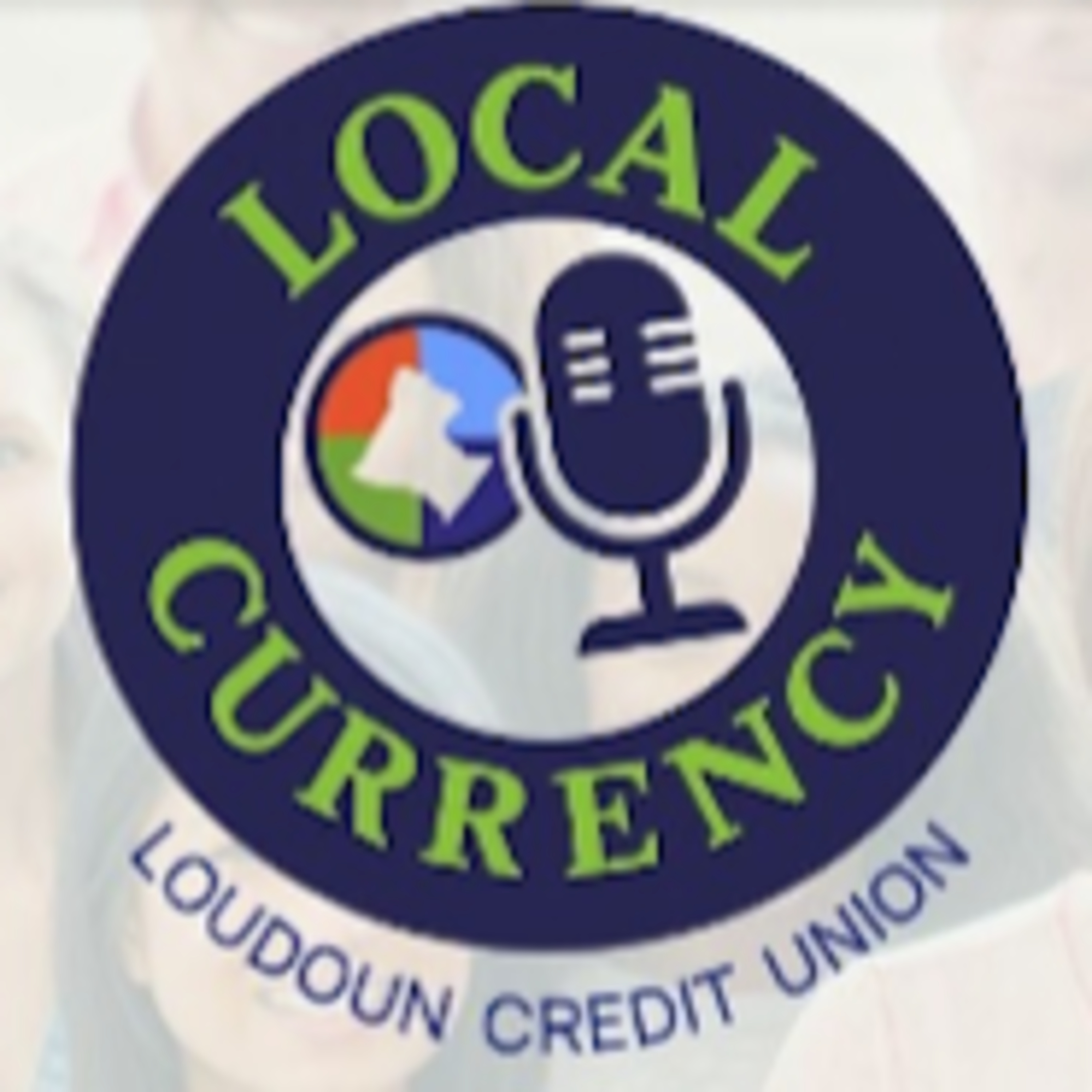 Local Currency: Loudoun Credit Union Chief Experience Officer Amanda Ivicic Talks Community Outreach episode artwork