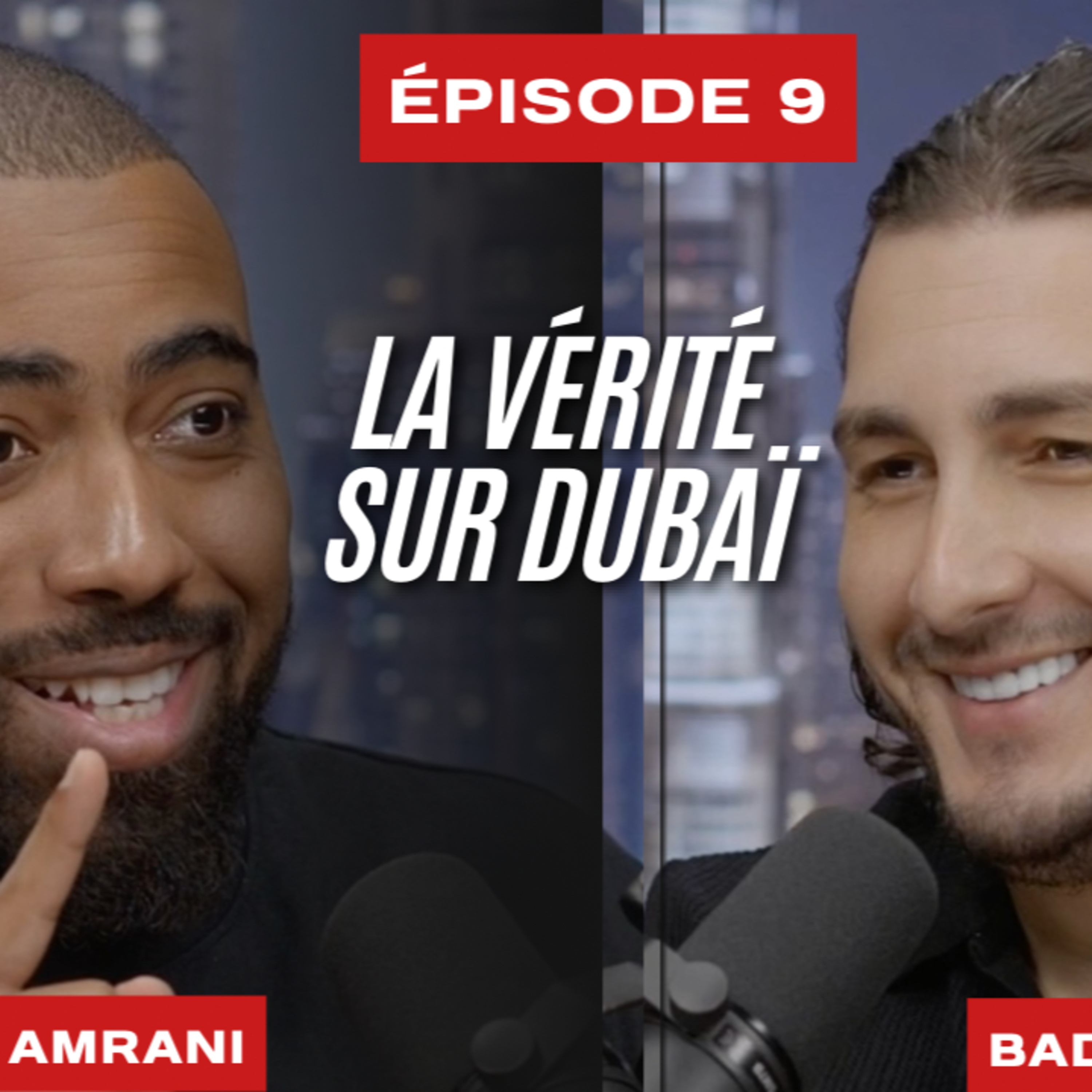 "La vérité sur Dubaï" : Karim Amrani x Badis Diab episode artwork