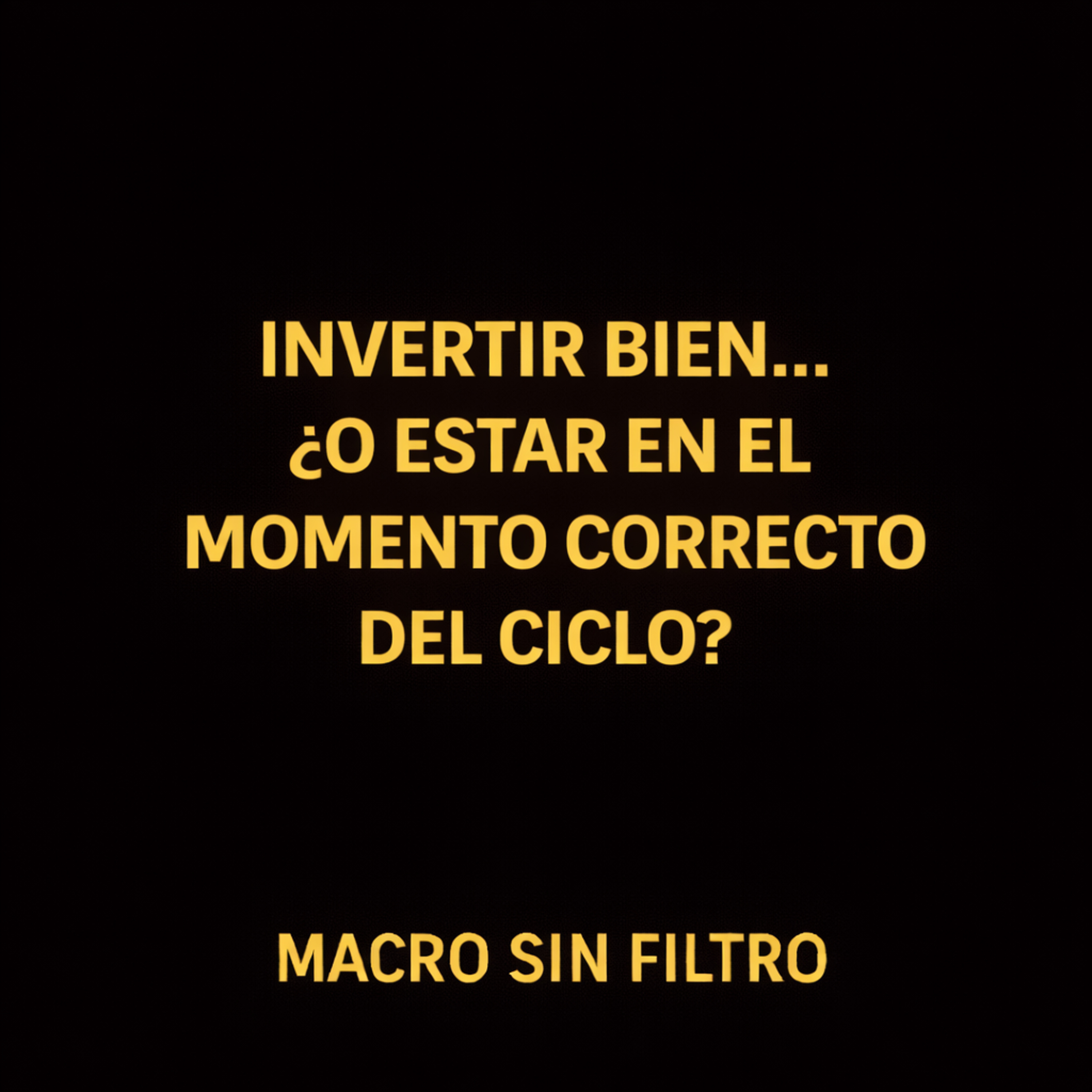 Invertir Bien… ¿o Estar en el Momento Correcto del Ciclo? episode artwork