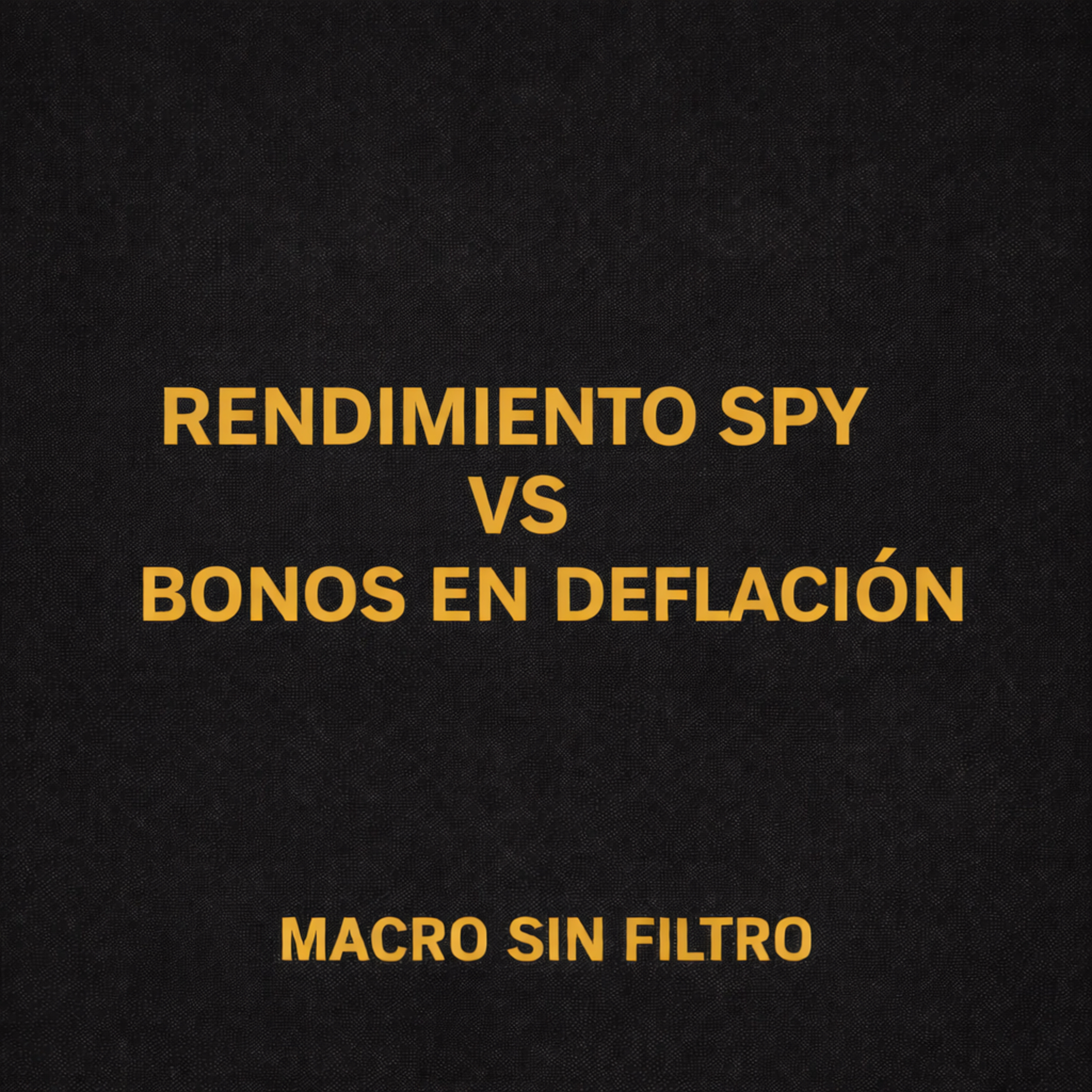 Rendimiento SPY vs Bonos en Deflacion episode artwork