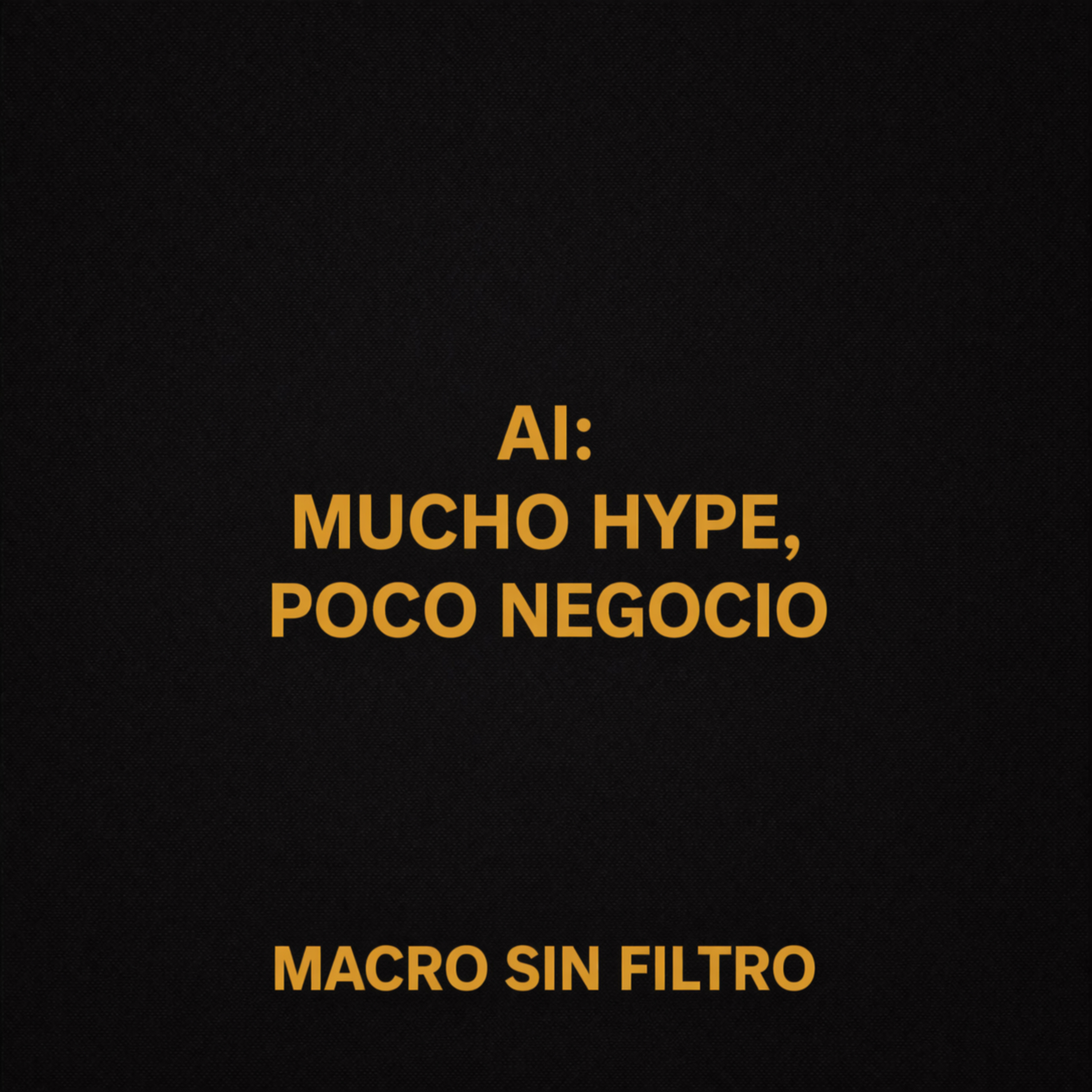 AI: Mucho Hype, Poco Negocio episode artwork