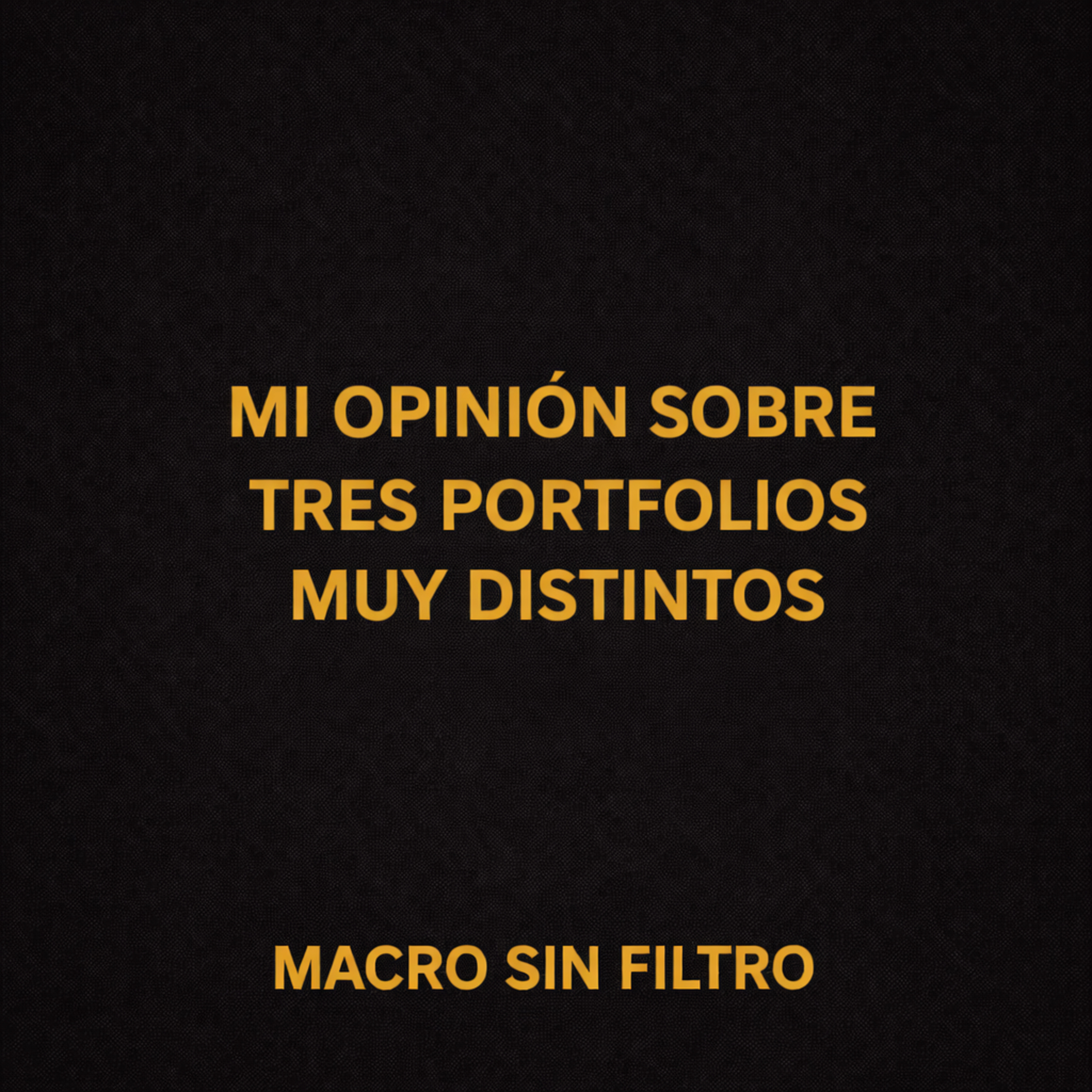 Mi Opinión Sobre Tres Portfolios Muy Distintos episode artwork