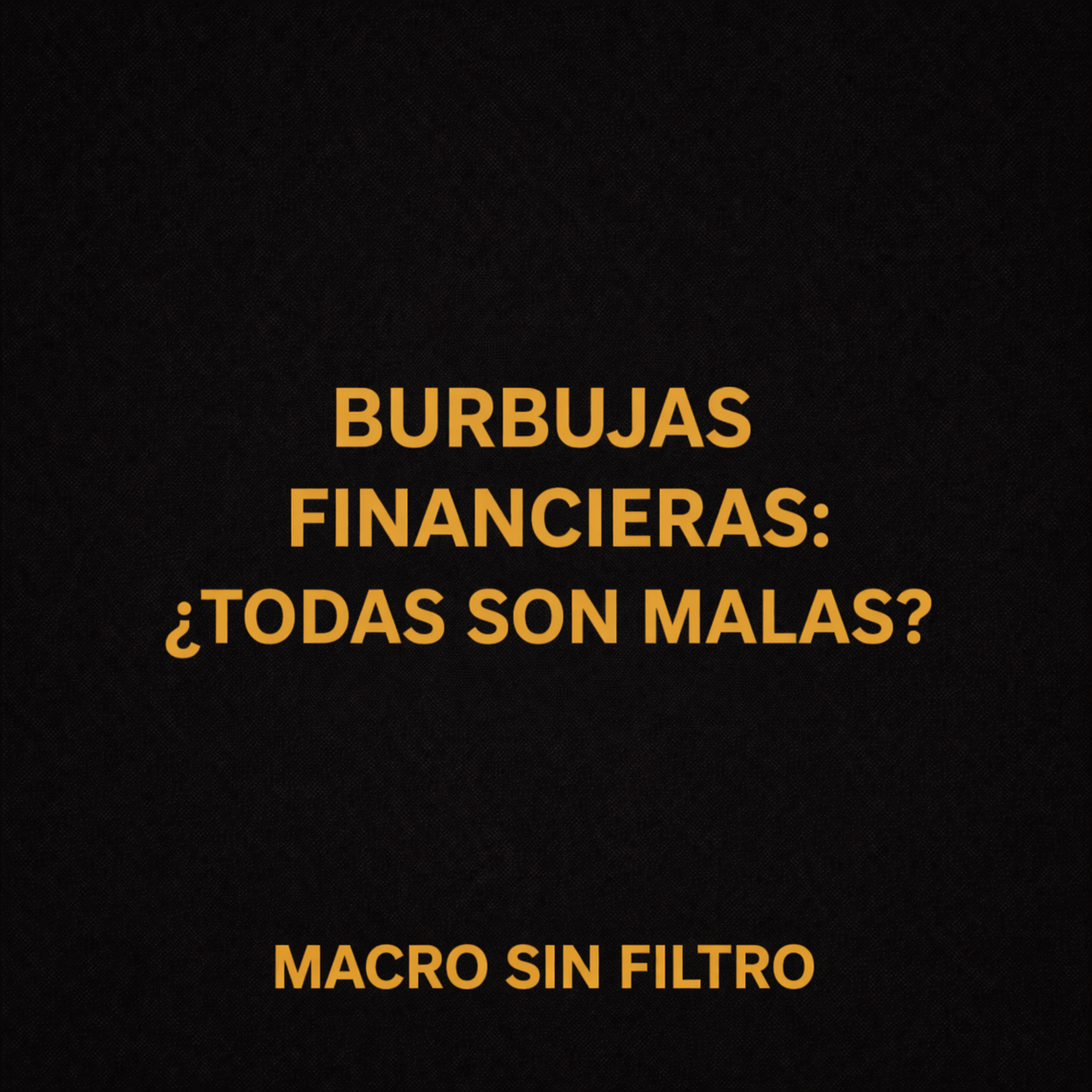 Burbujas Financieras: ¿Todas Son Malas? episode artwork
