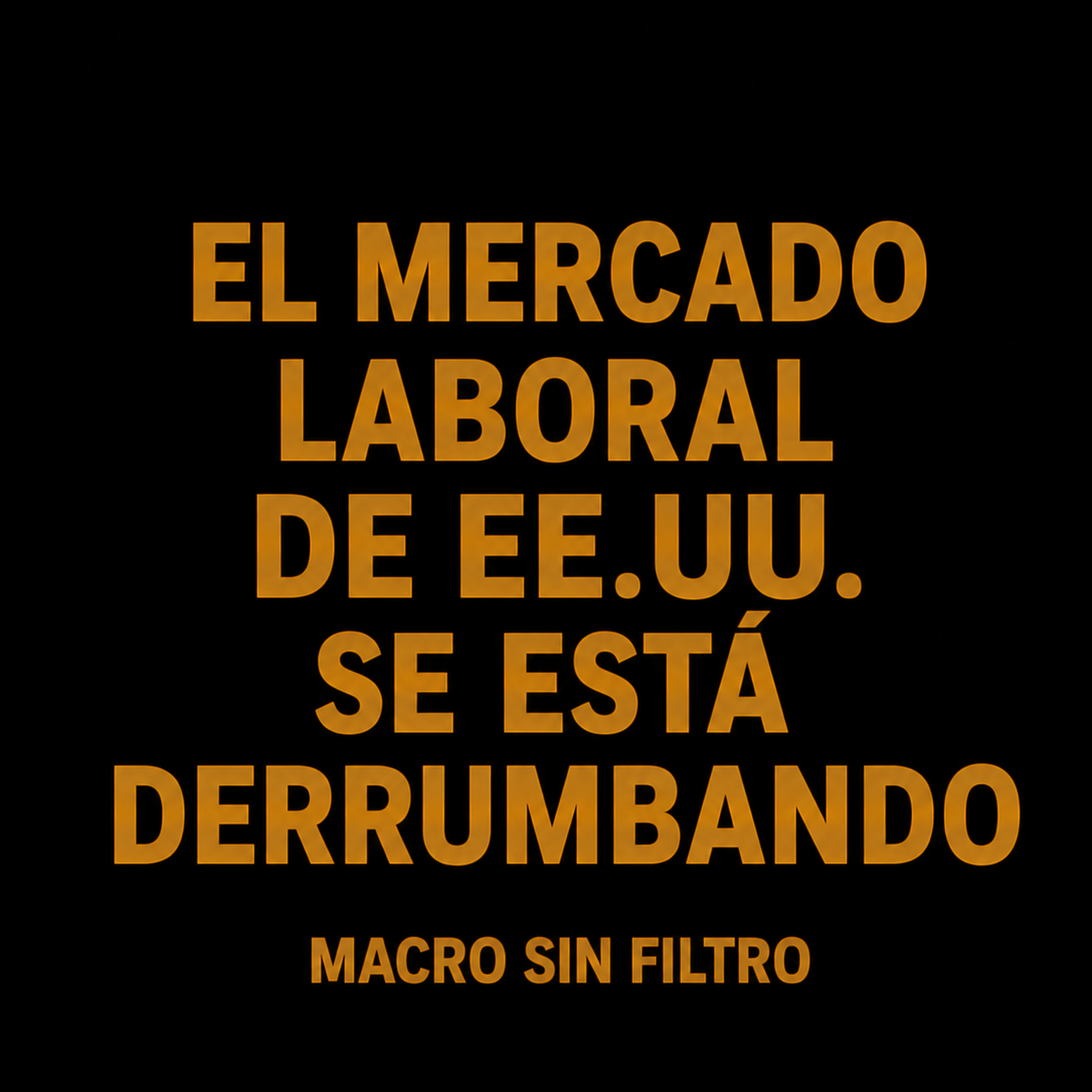 El Mercado Laboral de EE.UU. Se Está Derrumbando episode artwork