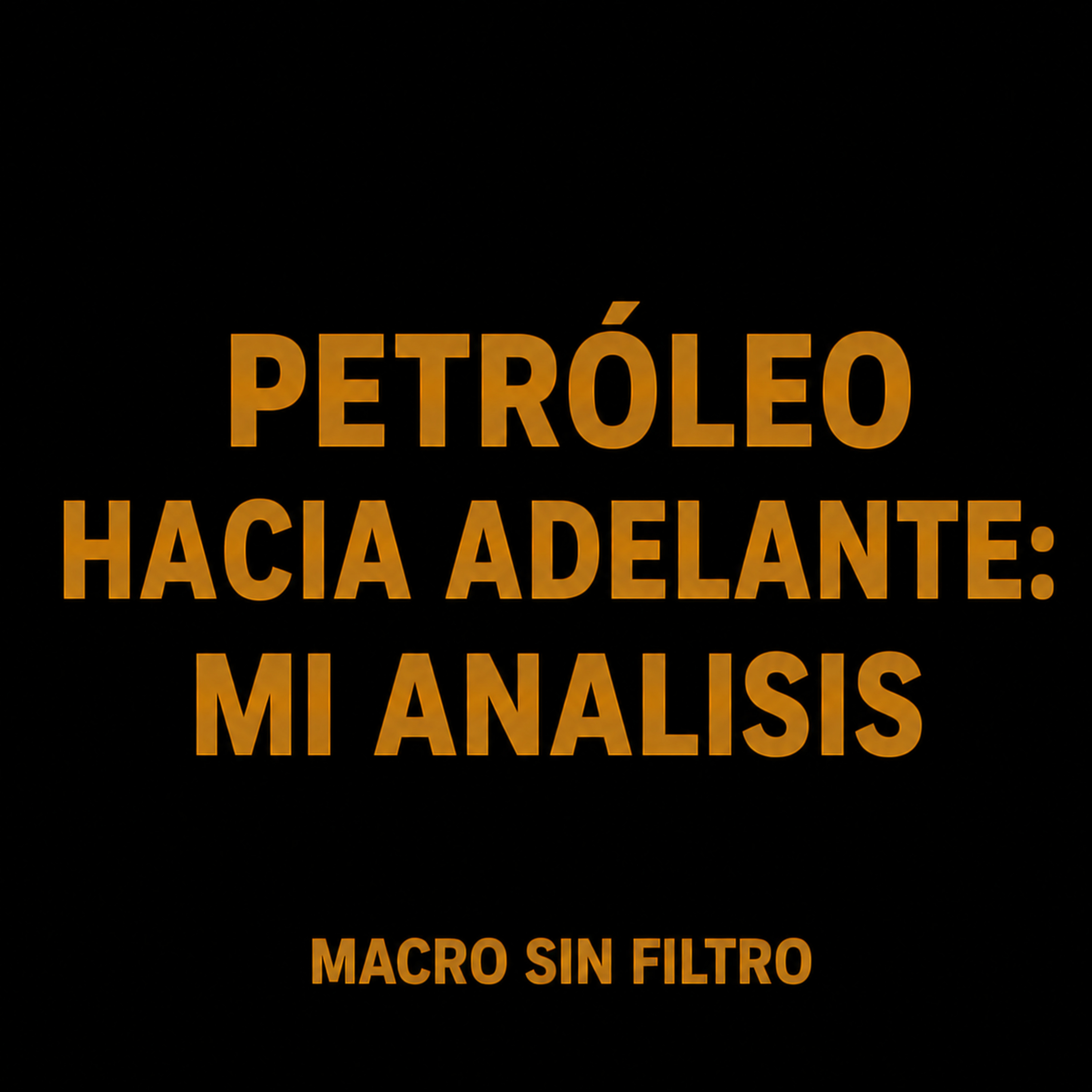 Petróleo hacia adelante: Mi analisis episode artwork