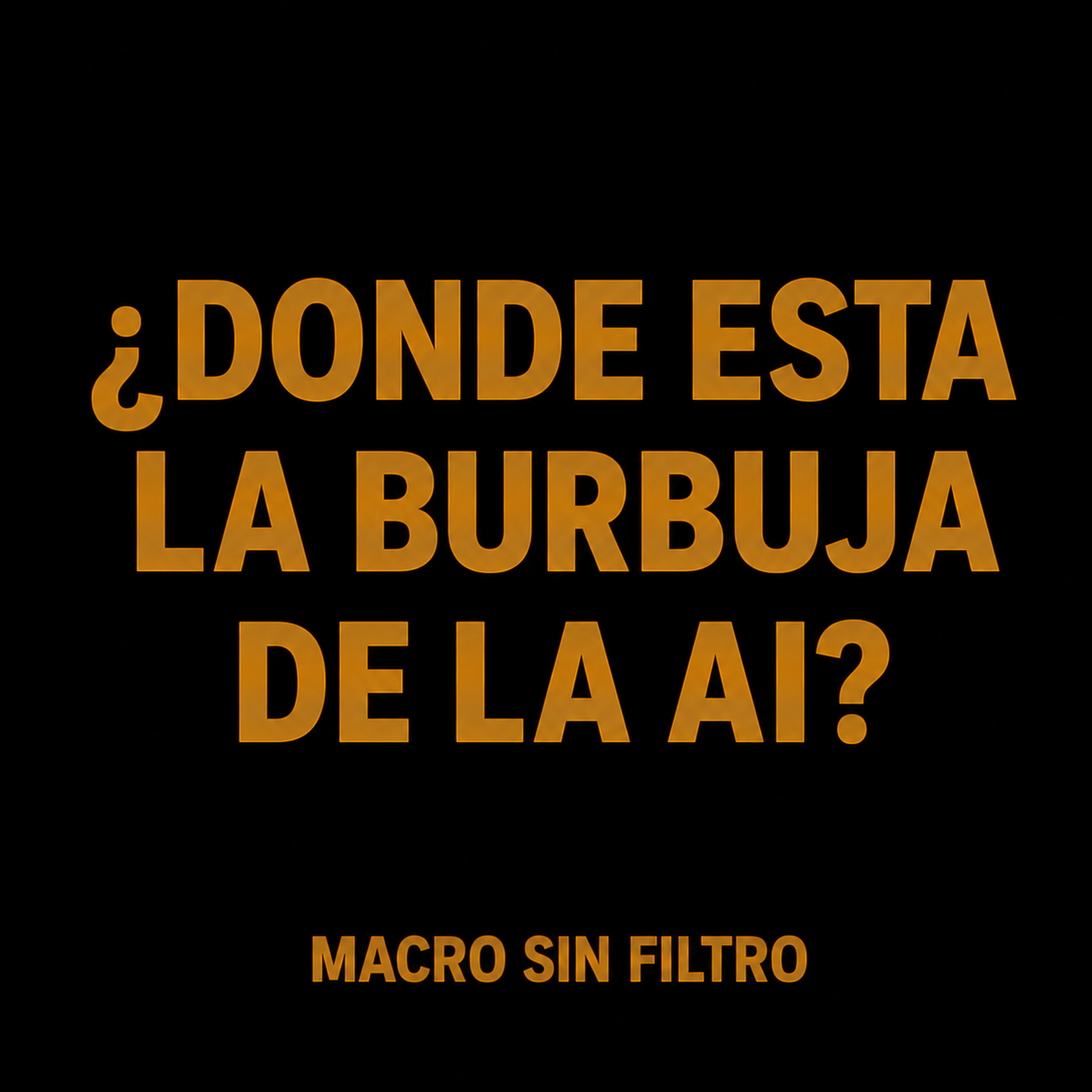 ¿Donde Esta La Burbuja de la AI? episode artwork