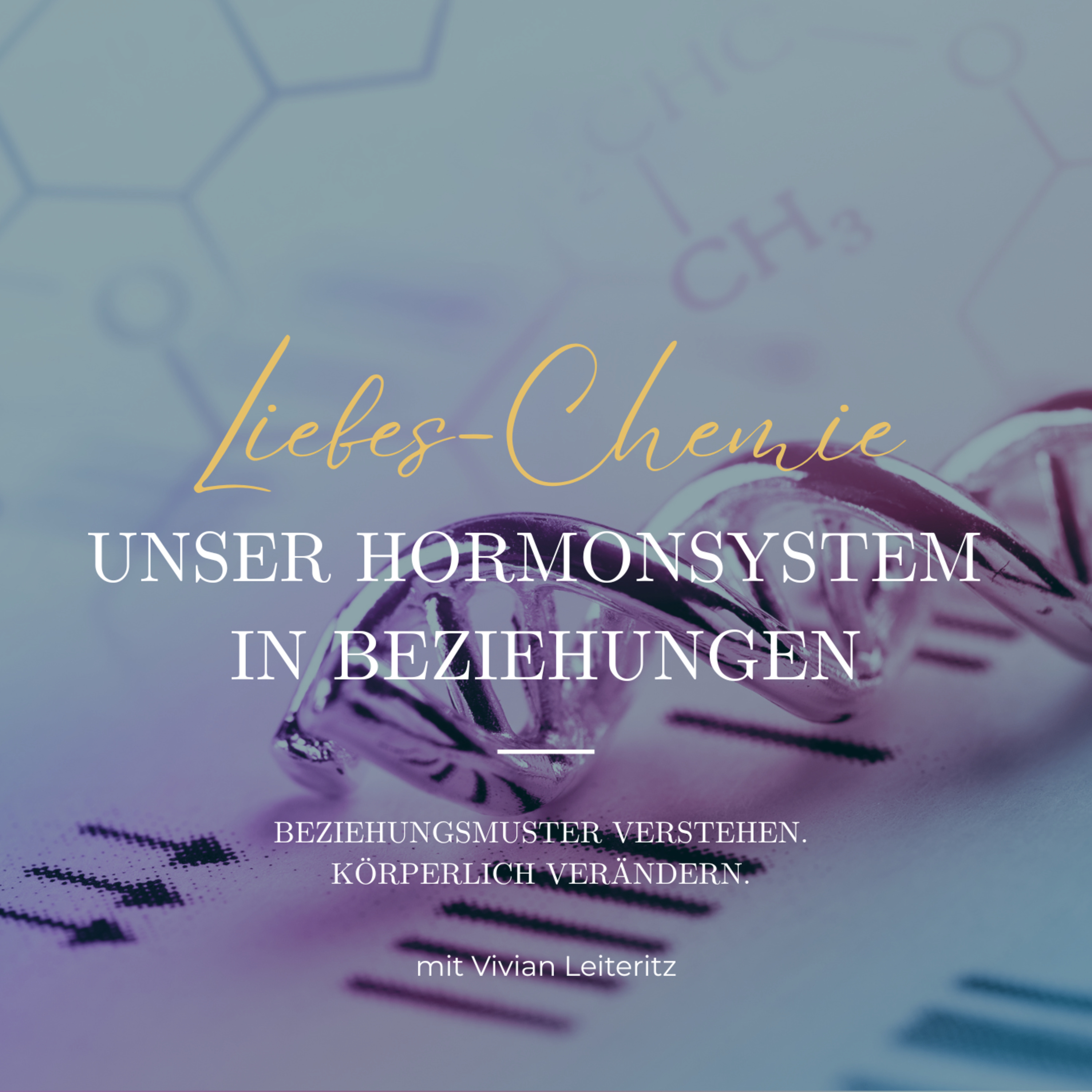 Liebes-Chemie – Unser Hormonsystem in Beziehungen (Folge 10)
