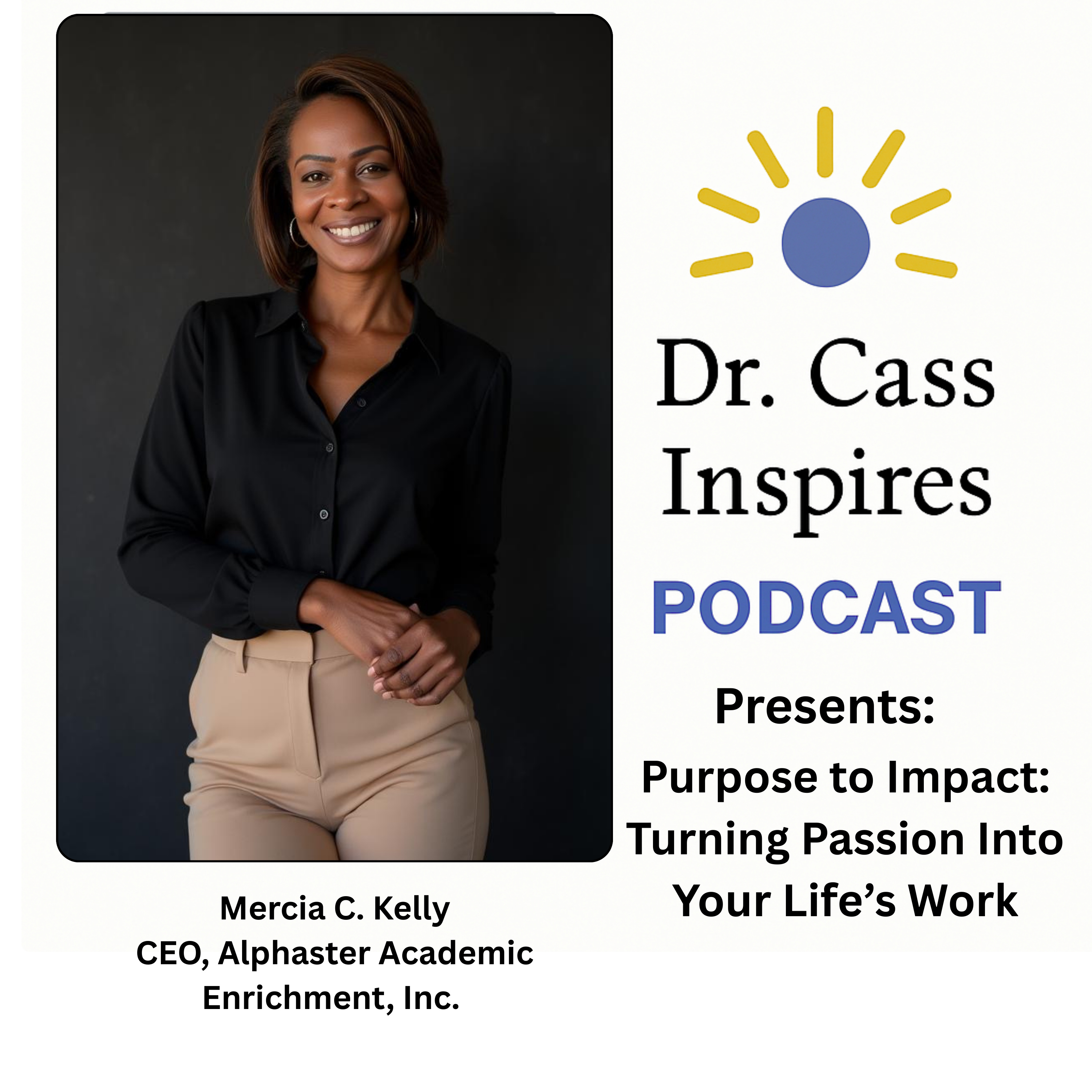 EP 5 | Purpose to Impact: Turning Passion Into Your Life’s Work episode artwork