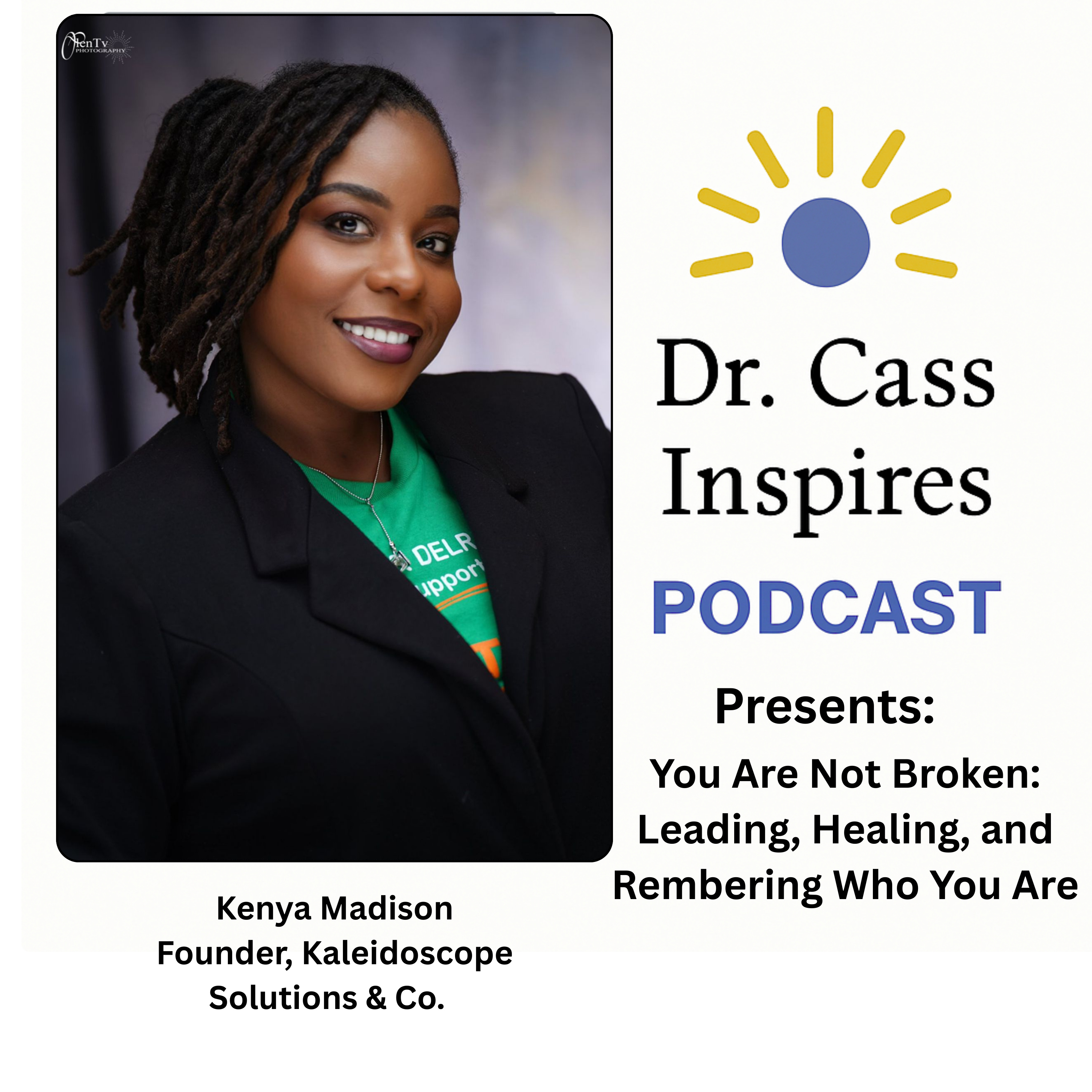 E8| You Are Not Broken: Leading, Healing, and Remembering Who You Are episode artwork