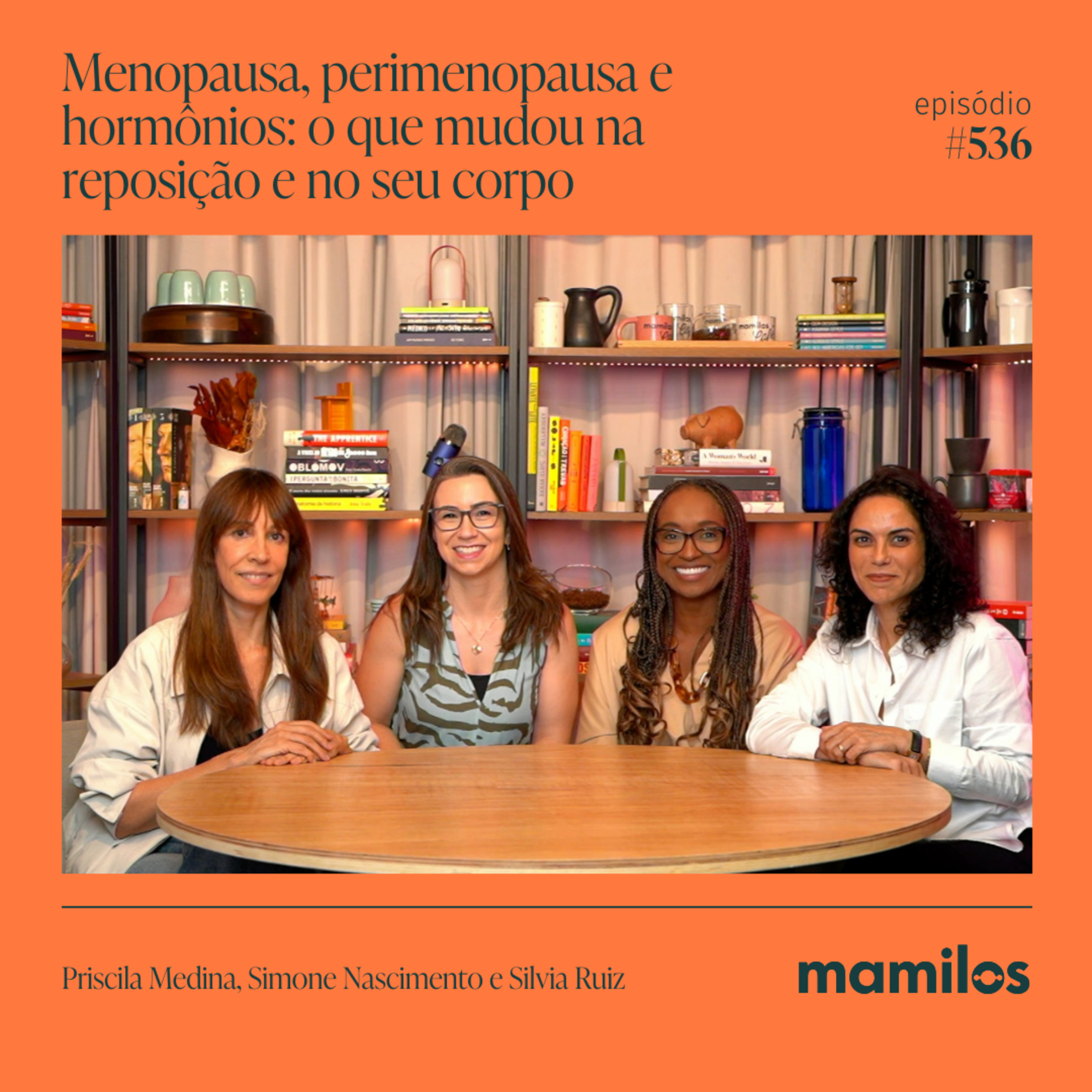 Menopausa, perimenopausa e hormônios: o que mudou na reposição e no seu corpo - Mamilos #536