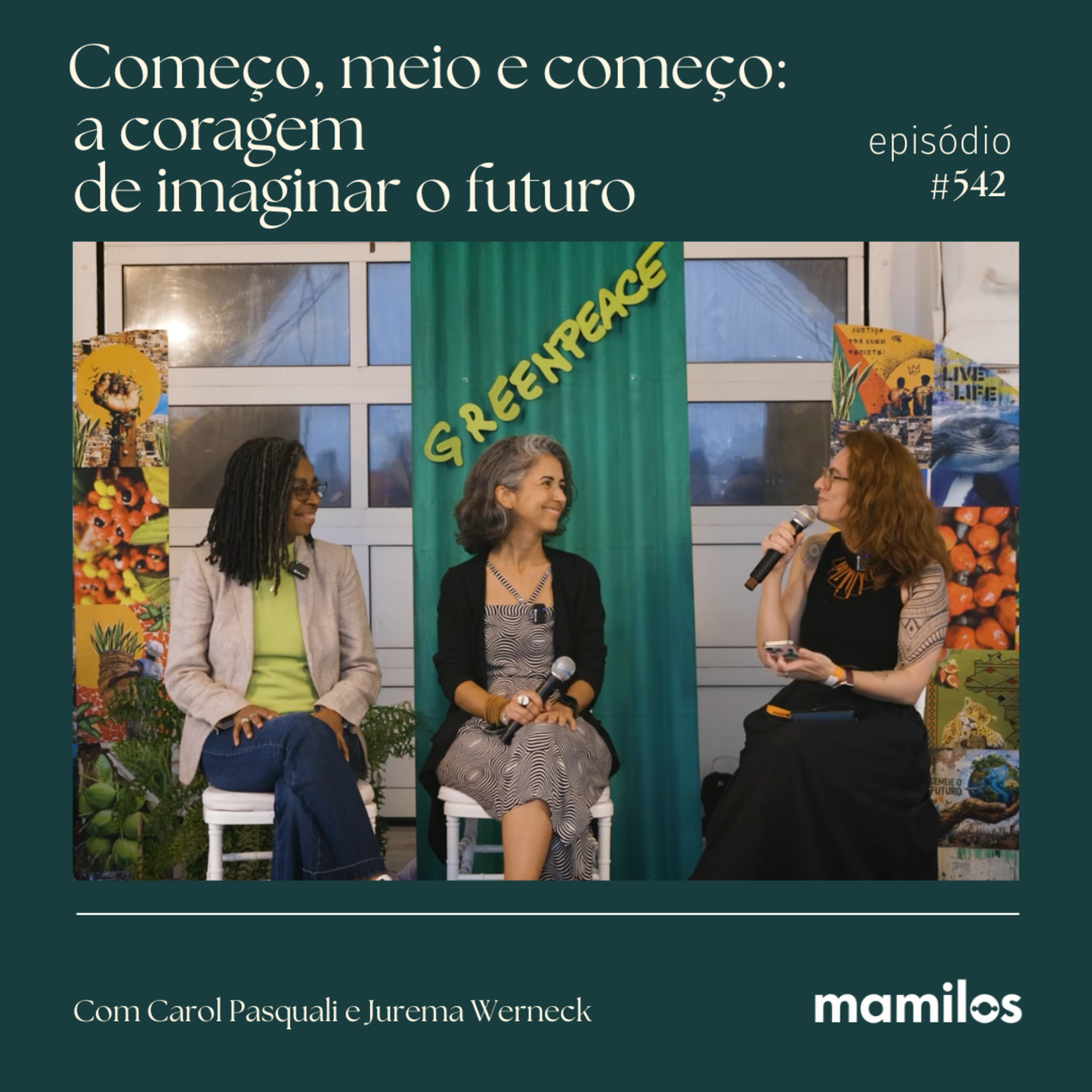 Começo, meio e começo: a coragem de imaginar o futuro - Mamilos #542