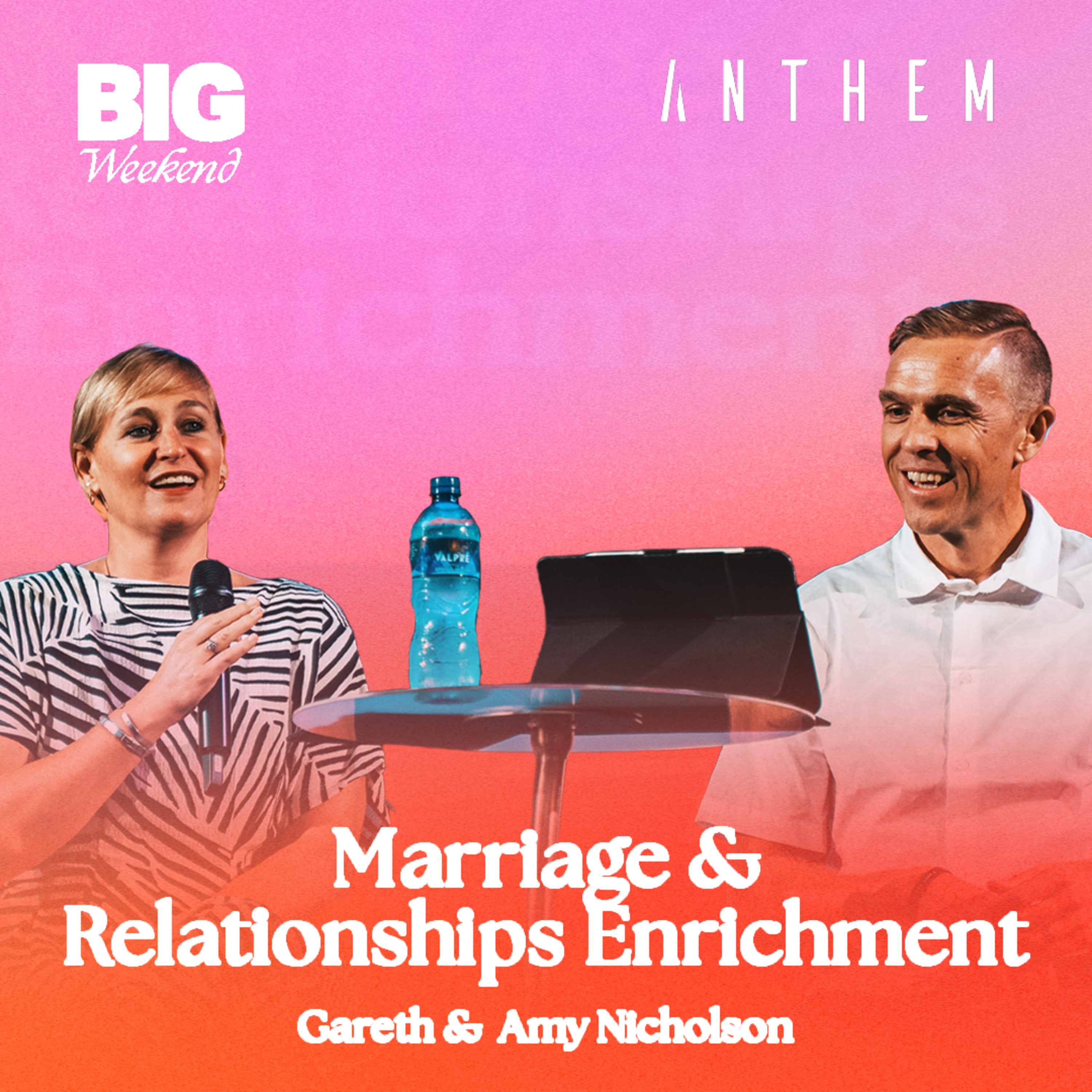 Big Weekend | Marriage & Relationship Enrichment - Gareth & Amy Nicholson episode artwork