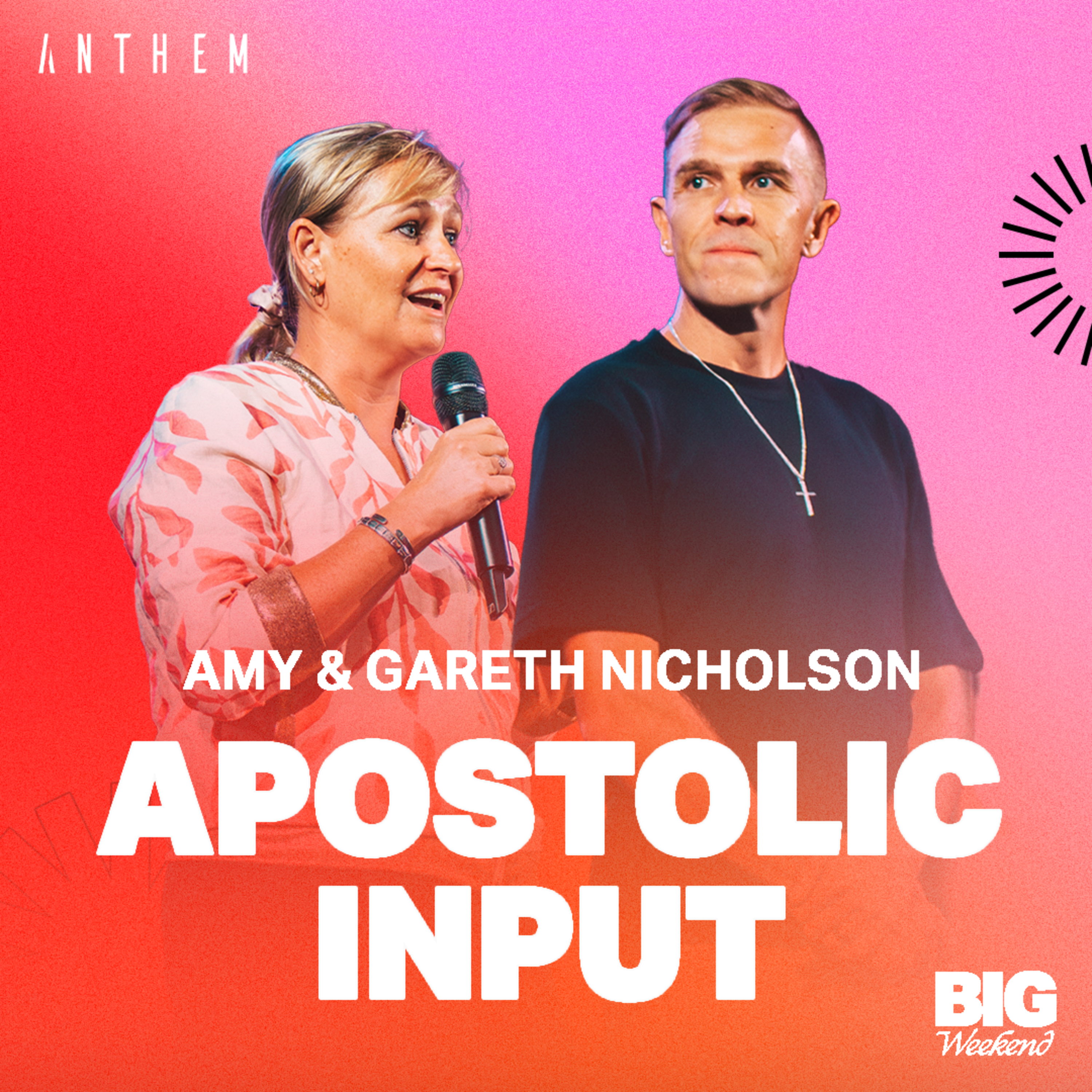 Big Weekend | Apostolic Input - Gareth & Amy Nicholson episode artwork