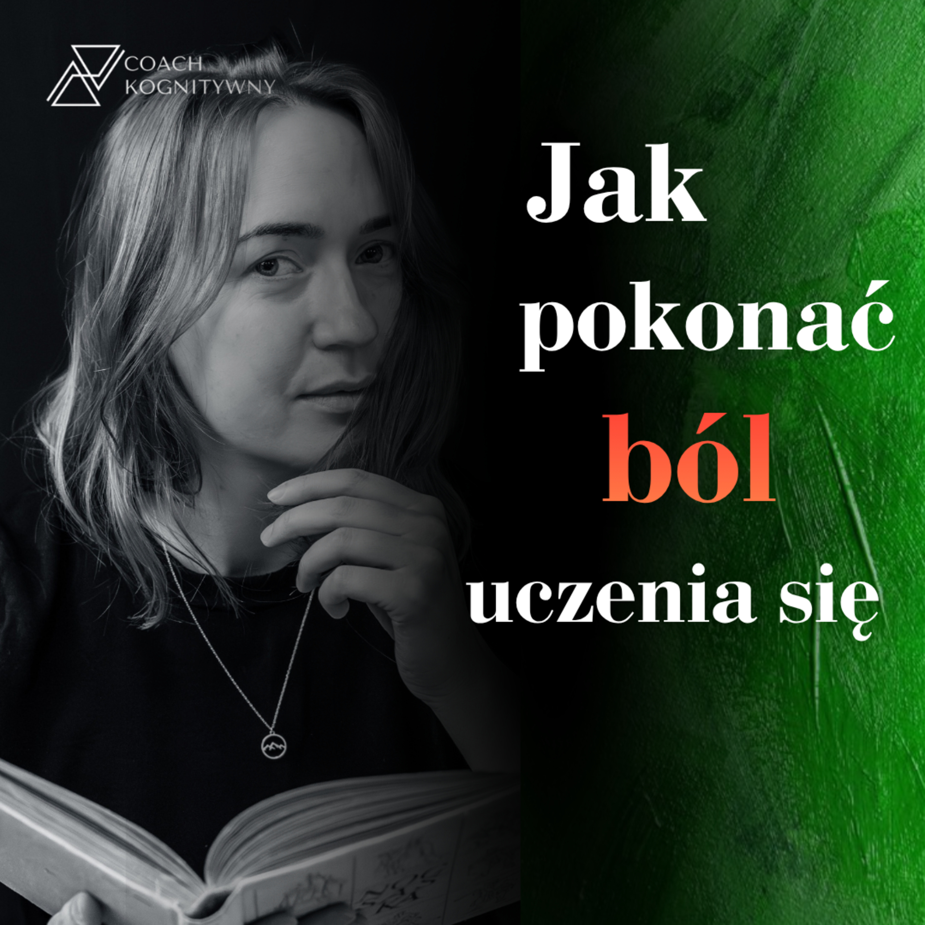 Dlaczego uczenie sie boli? Jak zamienić ból uczenia w przyjemność episode artwork