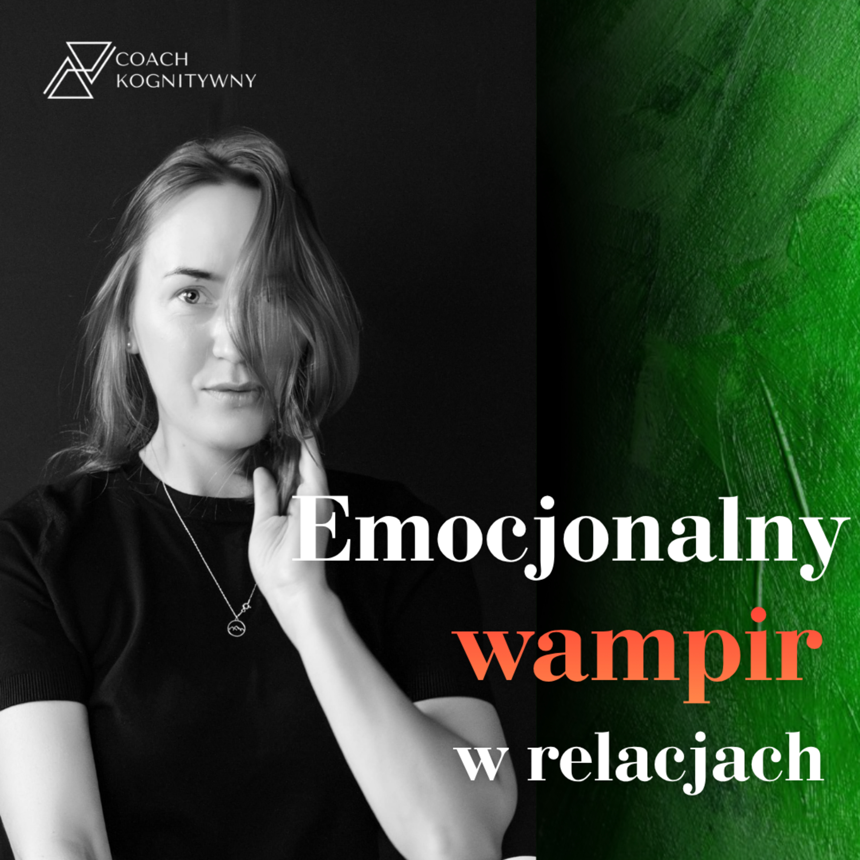 Emocjonalny wampir - jak rozpoznać i przerwać toksyczną relację episode artwork