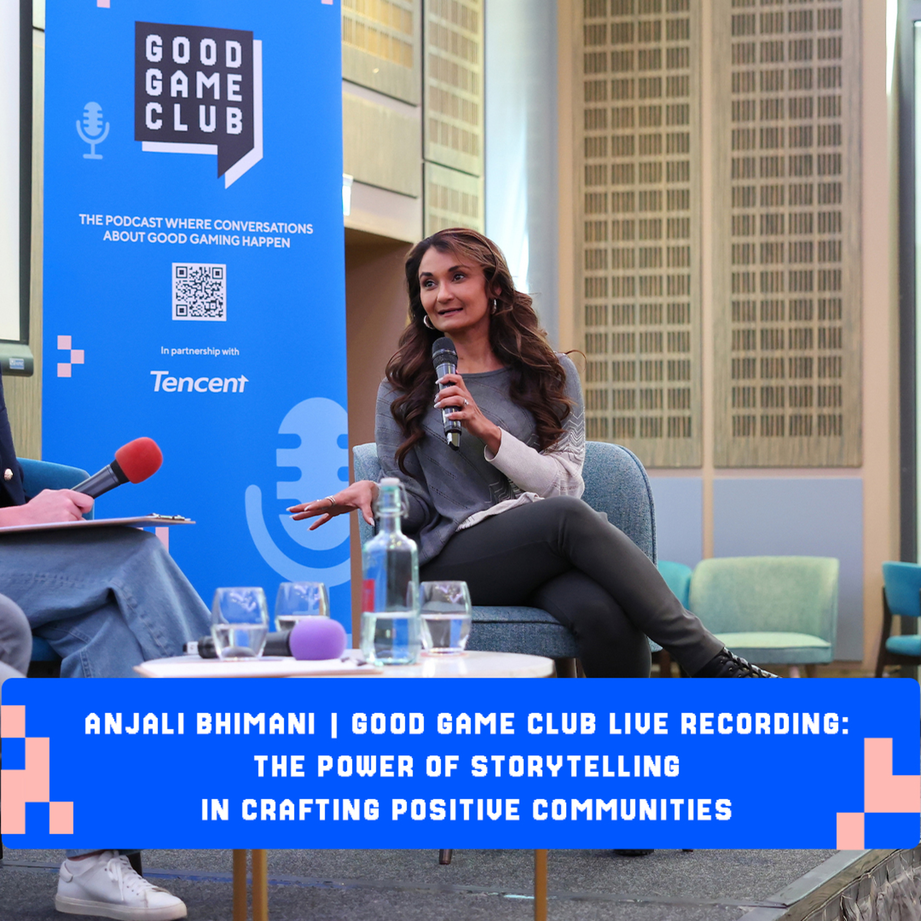 Anjali Bhimani | Good Game Club Live Recording: The power of storytelling in crafting positive communities episode artwork