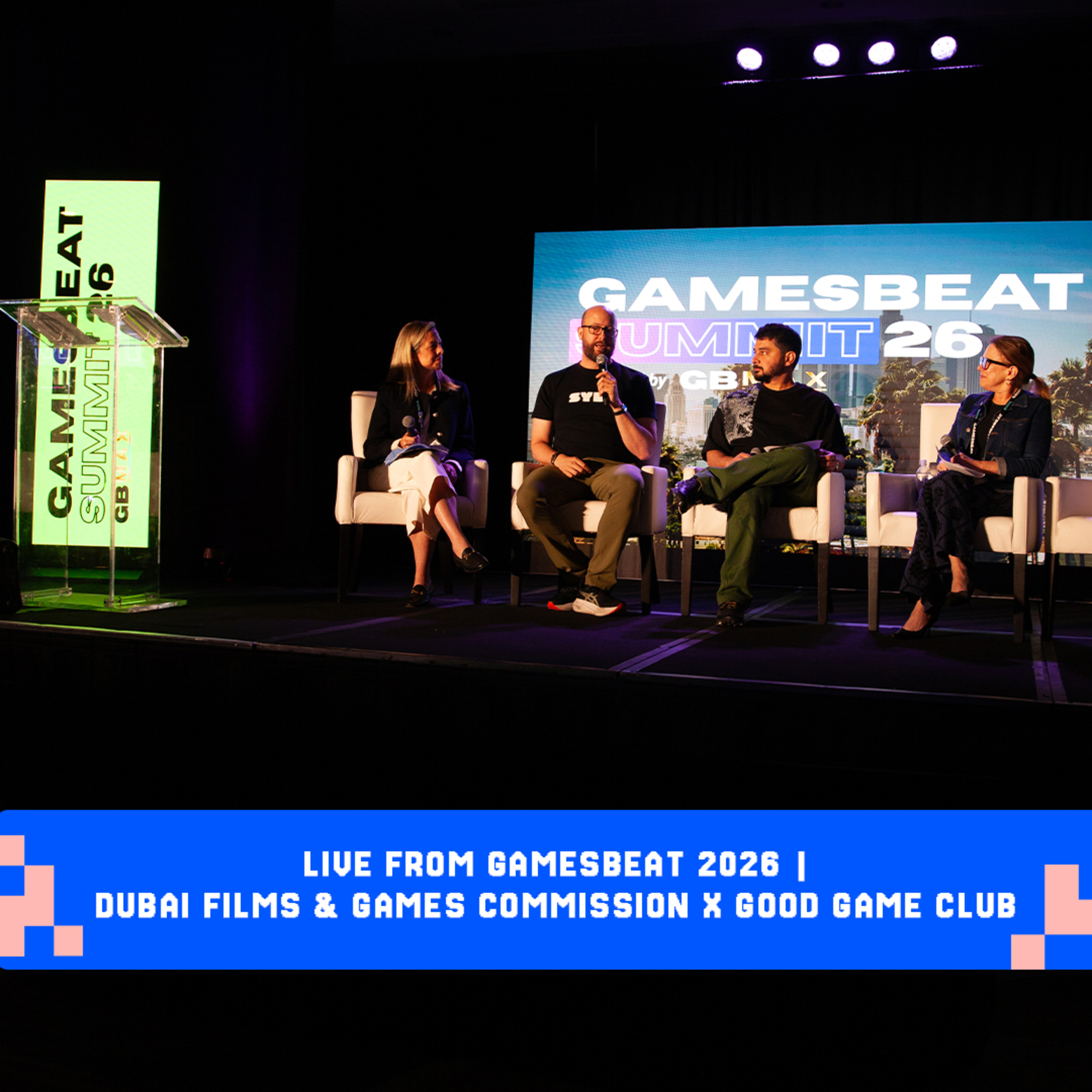 Live from GamesBeat 2026 | Dubai Films & Games Commission x Good Game Club episode artwork