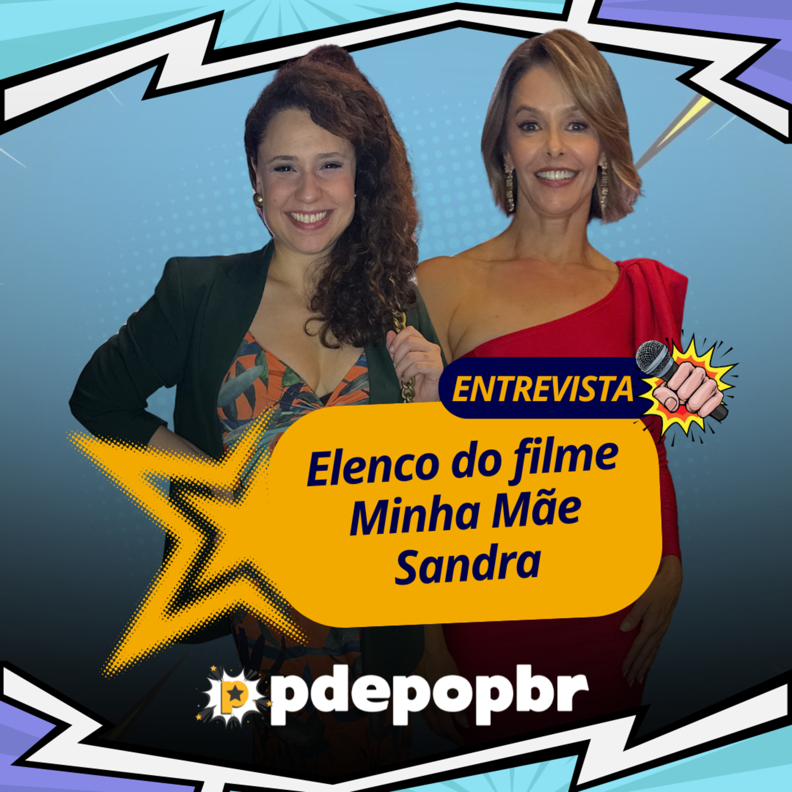 Elenco do filme "Minha Mãe Sandra" recebe P de Pop Brasil em sessão VIP episode artwork