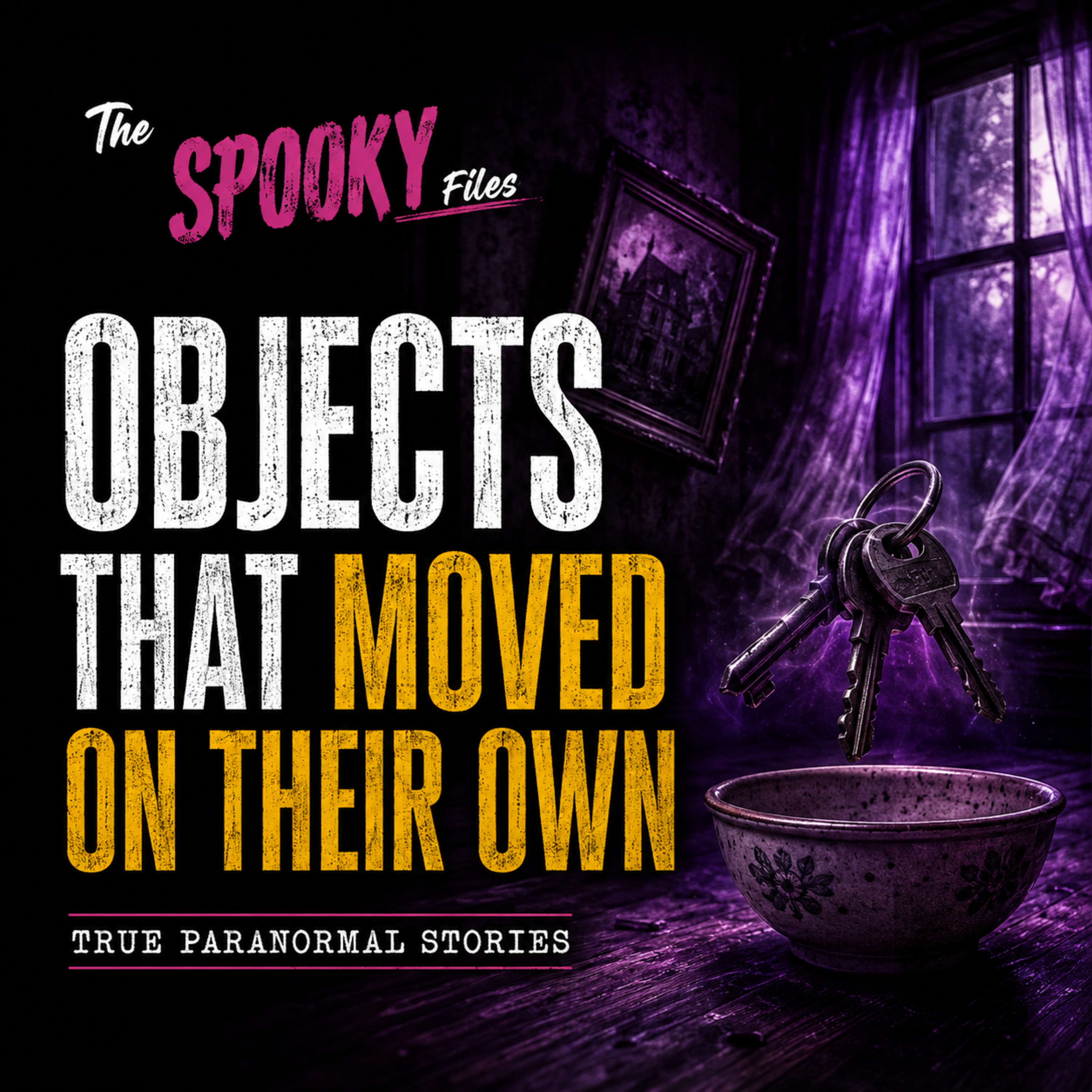 Objects That Moved on Their Own | True Paranormal Stories episode artwork